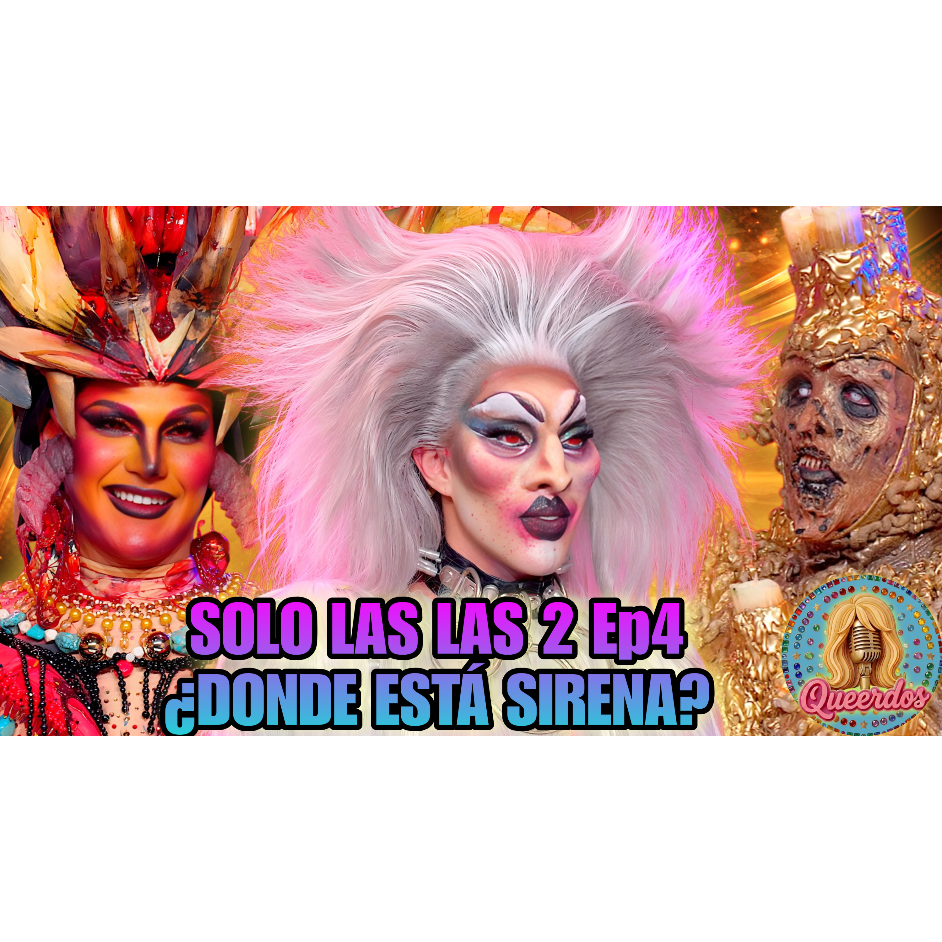 Solo Las Más 2 EP.4: ¿Qué pasó a SIRENA? 😱 La Más PATY Piñata, La Más Cachuda y VELVETINE abdica episode artwork