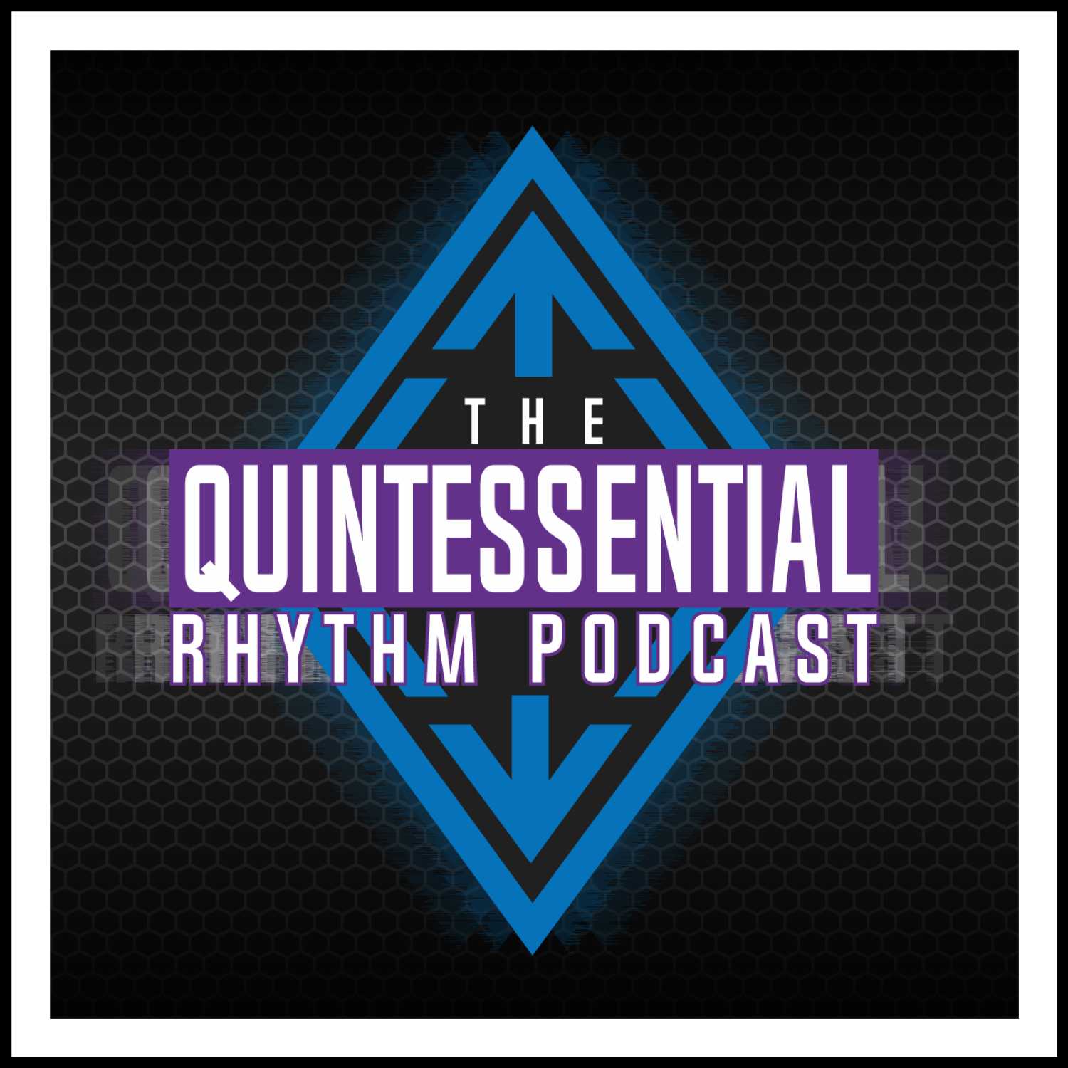 The Quintessential Rhythm Podcast