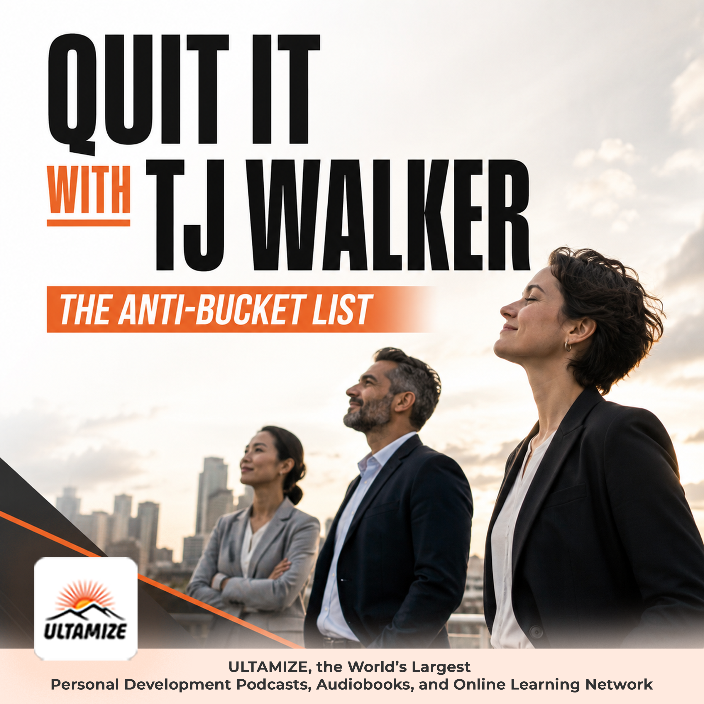 Quit It with TJ Walker - The Anti-Bucket List for a Better Life podcast artwork