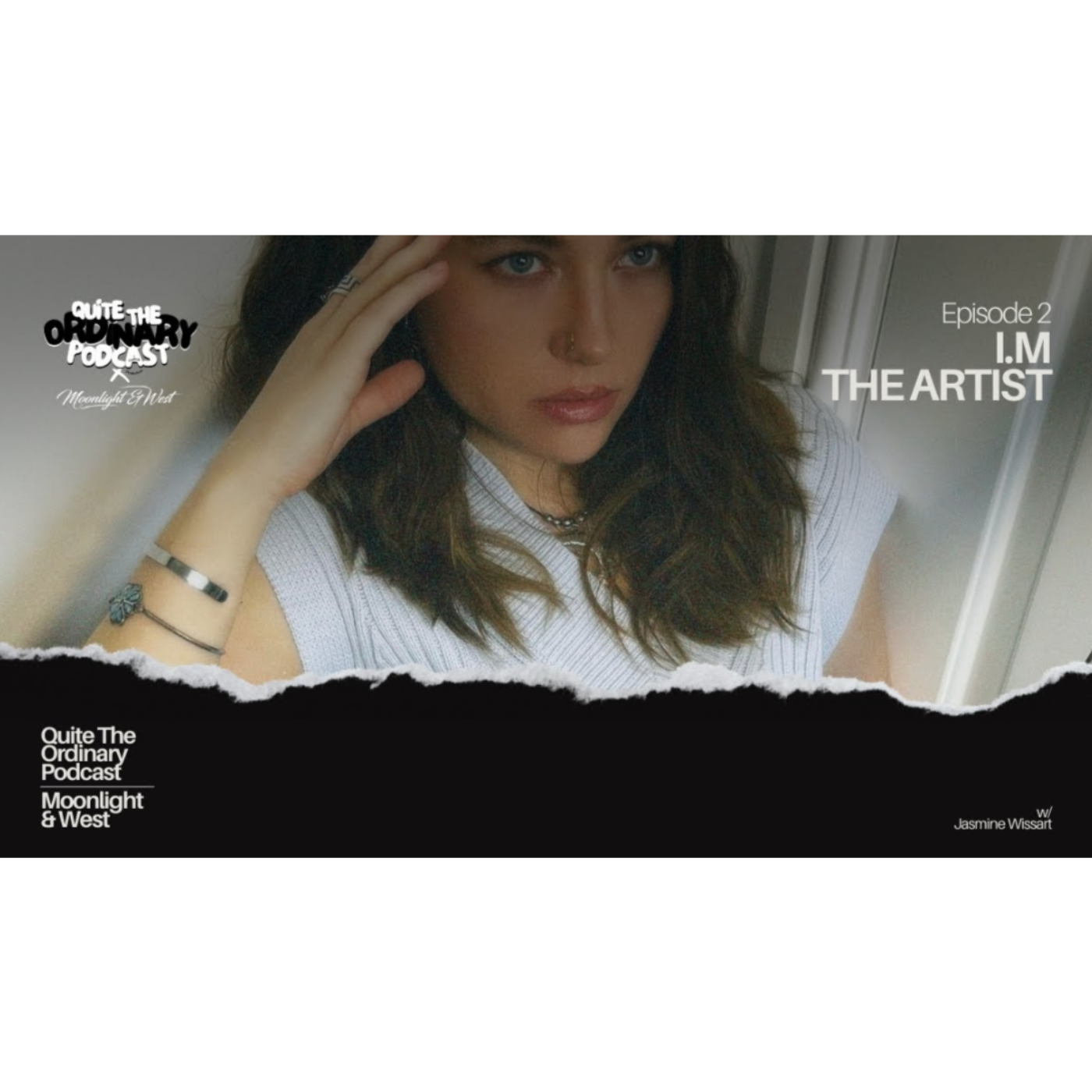 I.M The Artist |  @moonlightandwest  x Quite The Ordinary Podcast | Episode 2 episode artwork