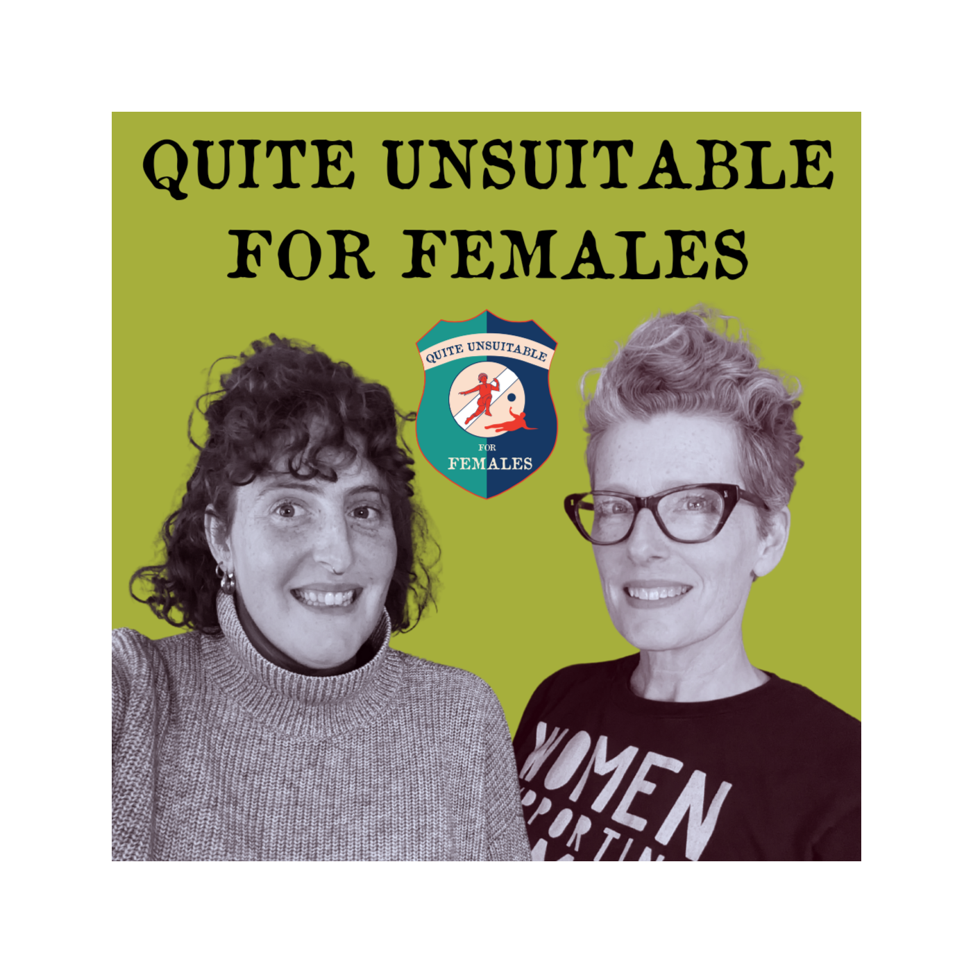 Quite Unsuitable For Females: From Story to Stage