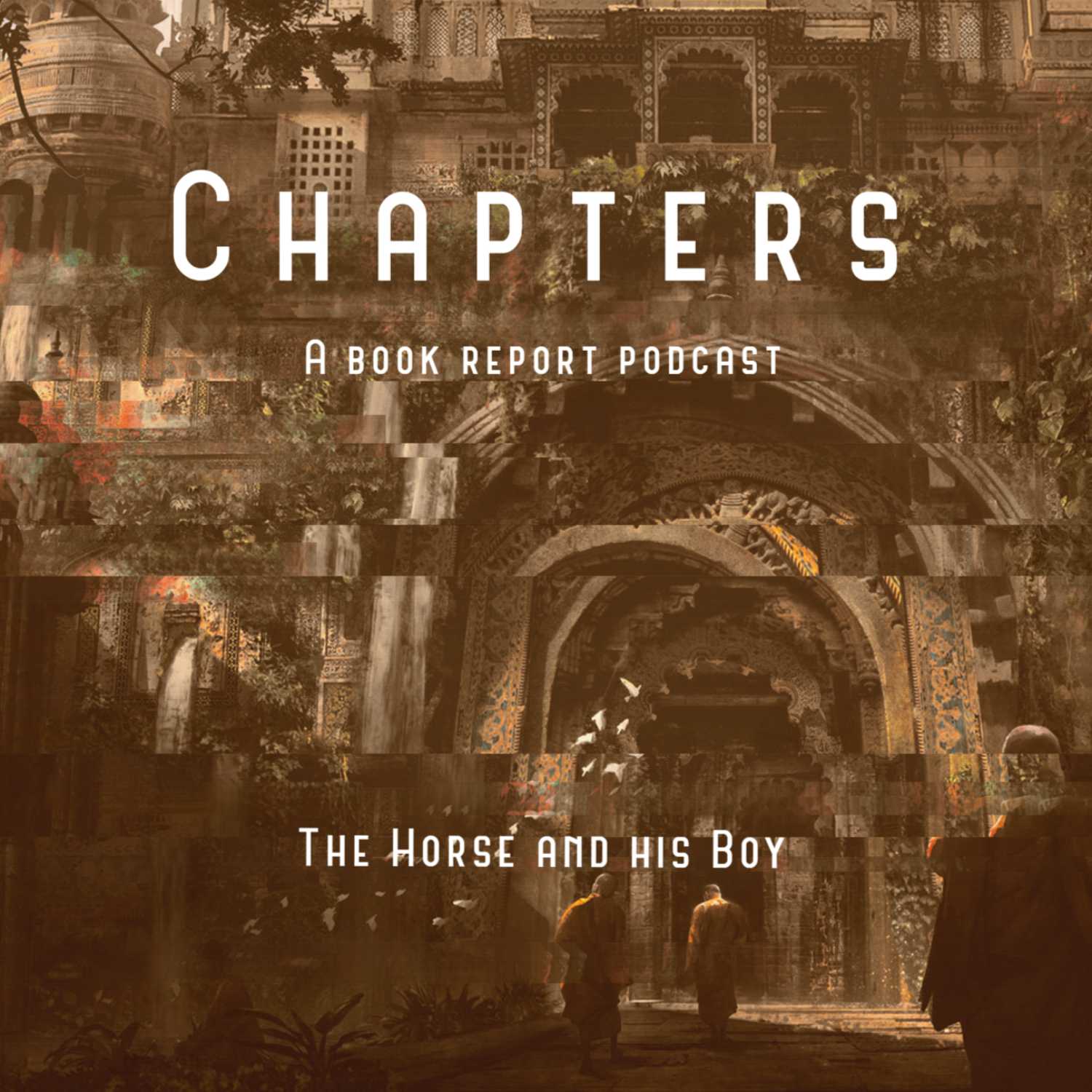 Chapters: A book report podcast - The Horse and his Boy - Chapters: A book report podcast - The Horse and his Boy -