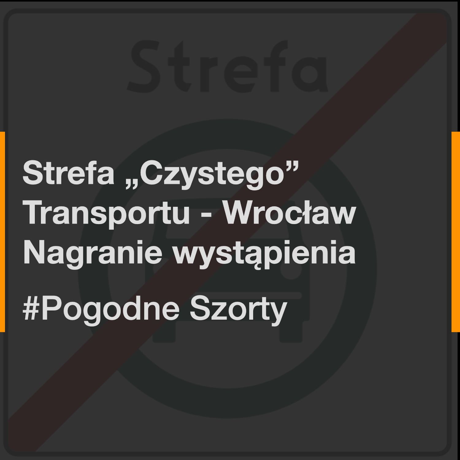Pogodne Szorty: Strefa Czystego Transportu - wystąpienie episode artwork