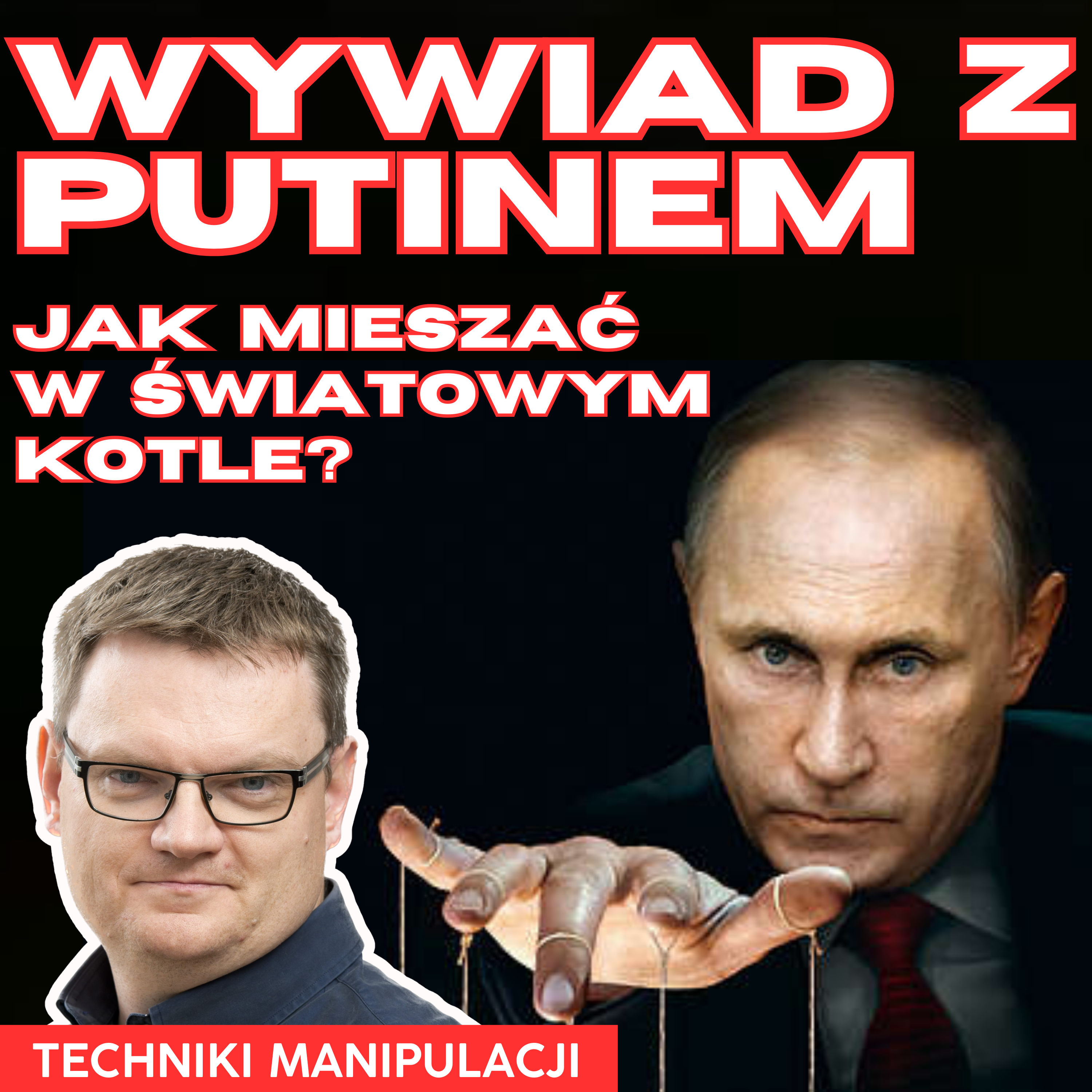 Wywiad z Putinem, czyli jak mieszać w światowym kotle. | Techniki Manipulacji | Pogodne Szorty #112 episode artwork