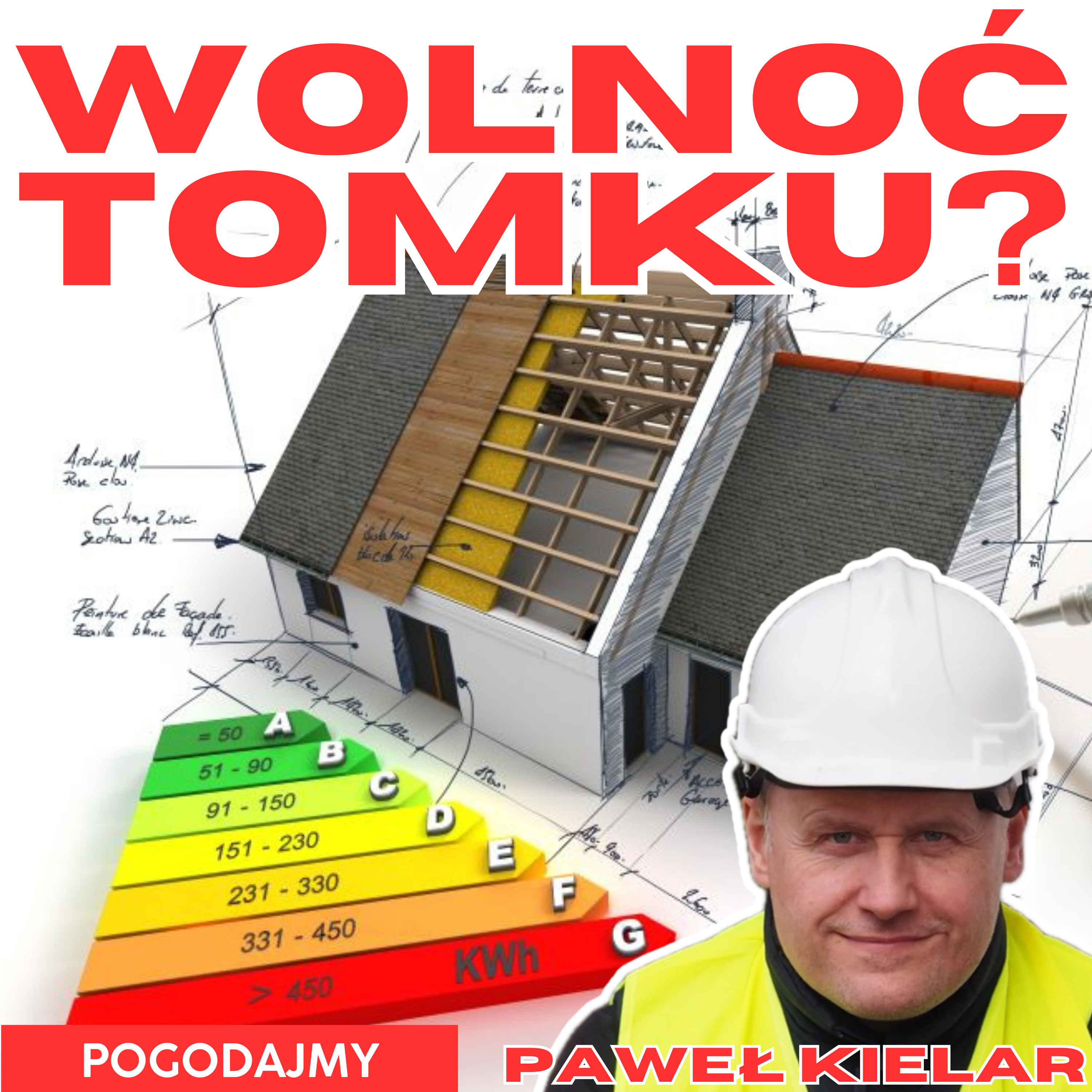 Wolnoć Tomku?. Jak unijna dyrektywa EPBD wpłynie na właścicieli domów? Paweł Kielar | Pogodajmy #16 episode artwork