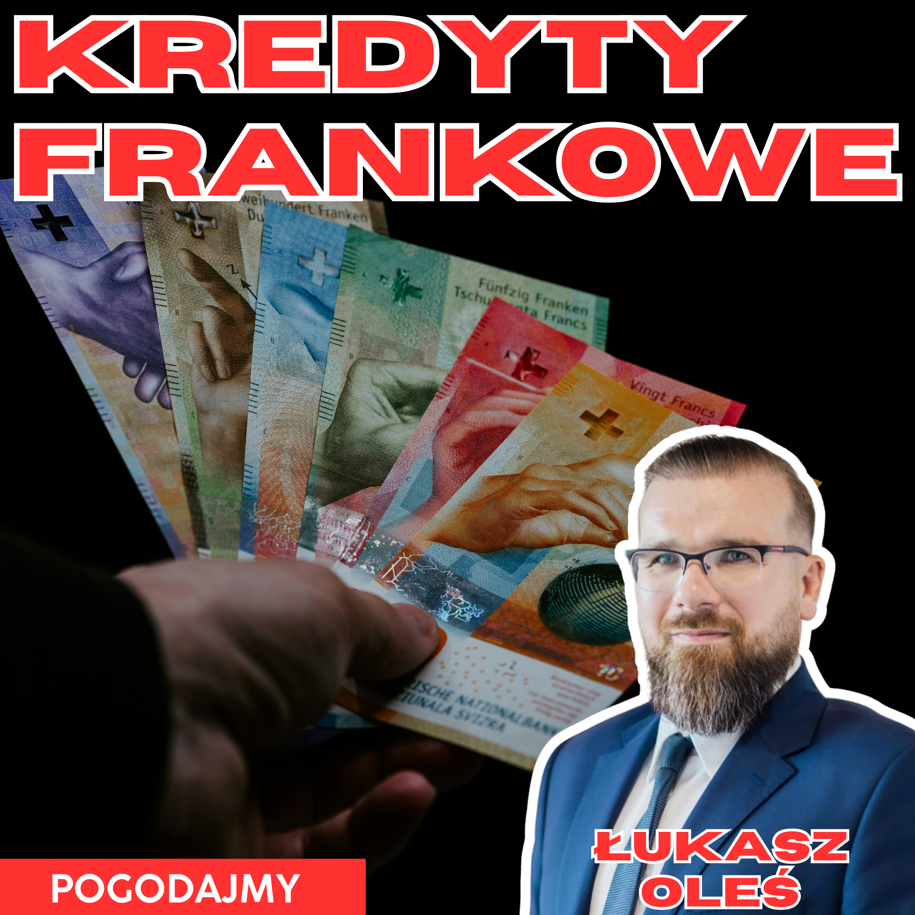 Kredyty frankowe - czy wreszcie da się wygrać z bankiem? | Łukasz Oleś | Pogodajmy #21 episode artwork