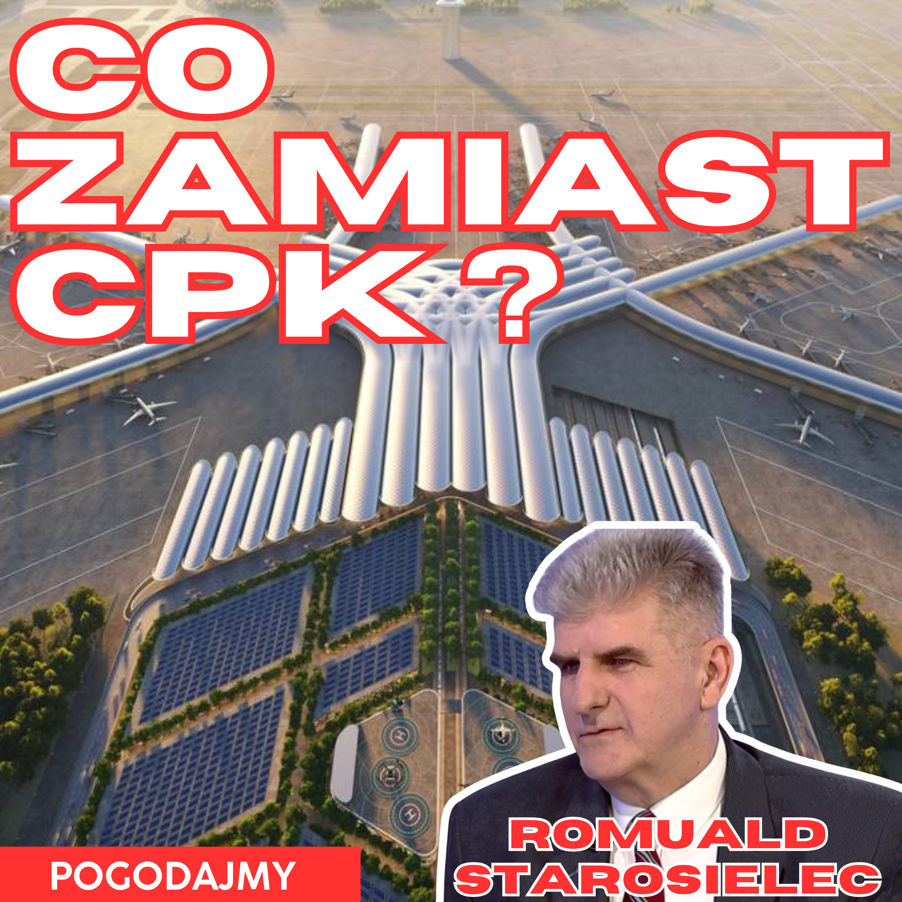 Co zamiast CPK? | Romuald Starosielec | Pogodajmy #23 episode artwork