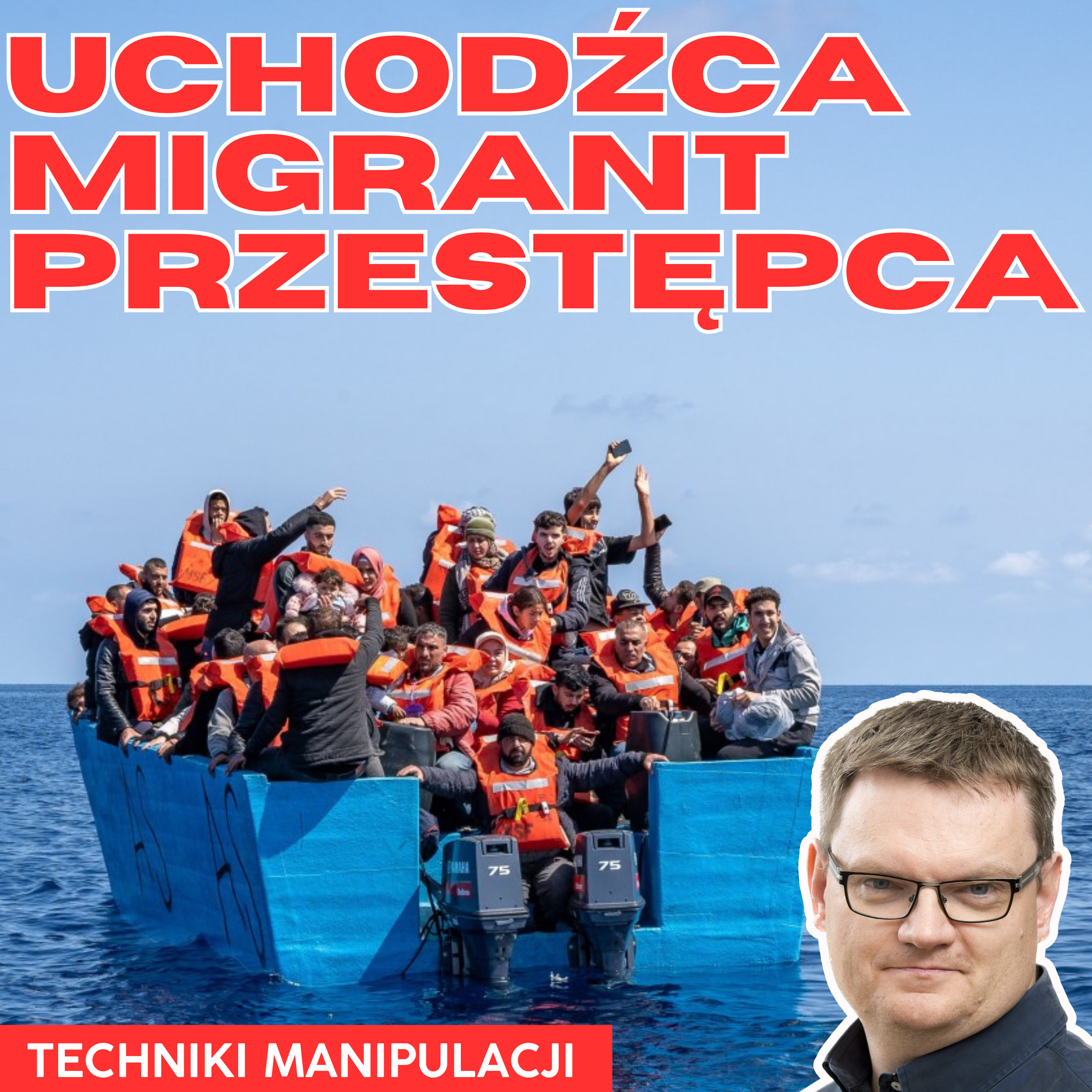 Uchodźcy? Migranci? Przestępcy? Te określenia NAPRAWDĘ mają znaczenie. | Techniki Manipulacji | Pogodne Szorty #137 episode artwork