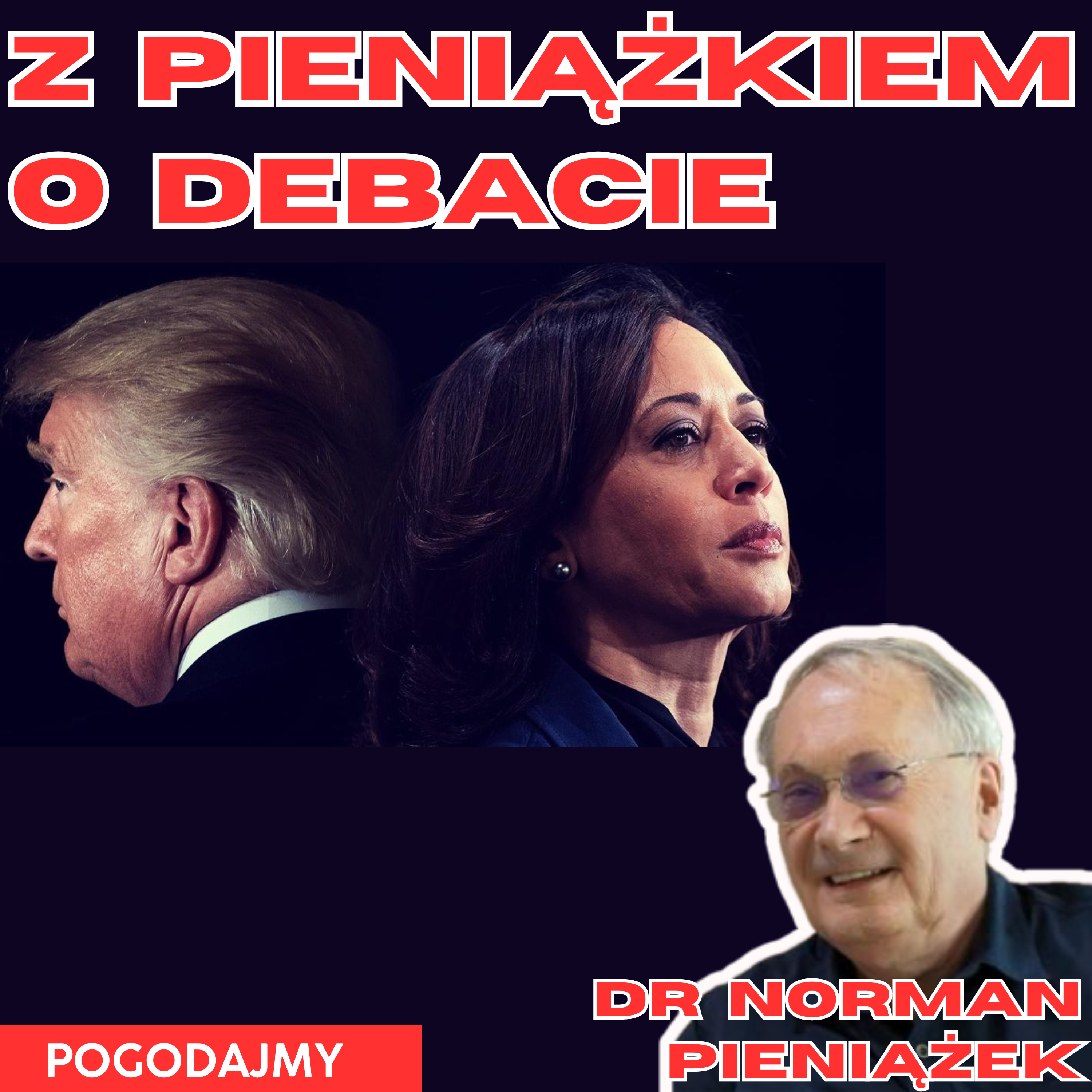 Z Pieniążkiem o debacie | dr Norman Pieniążek | Pogodajmy #30 episode artwork