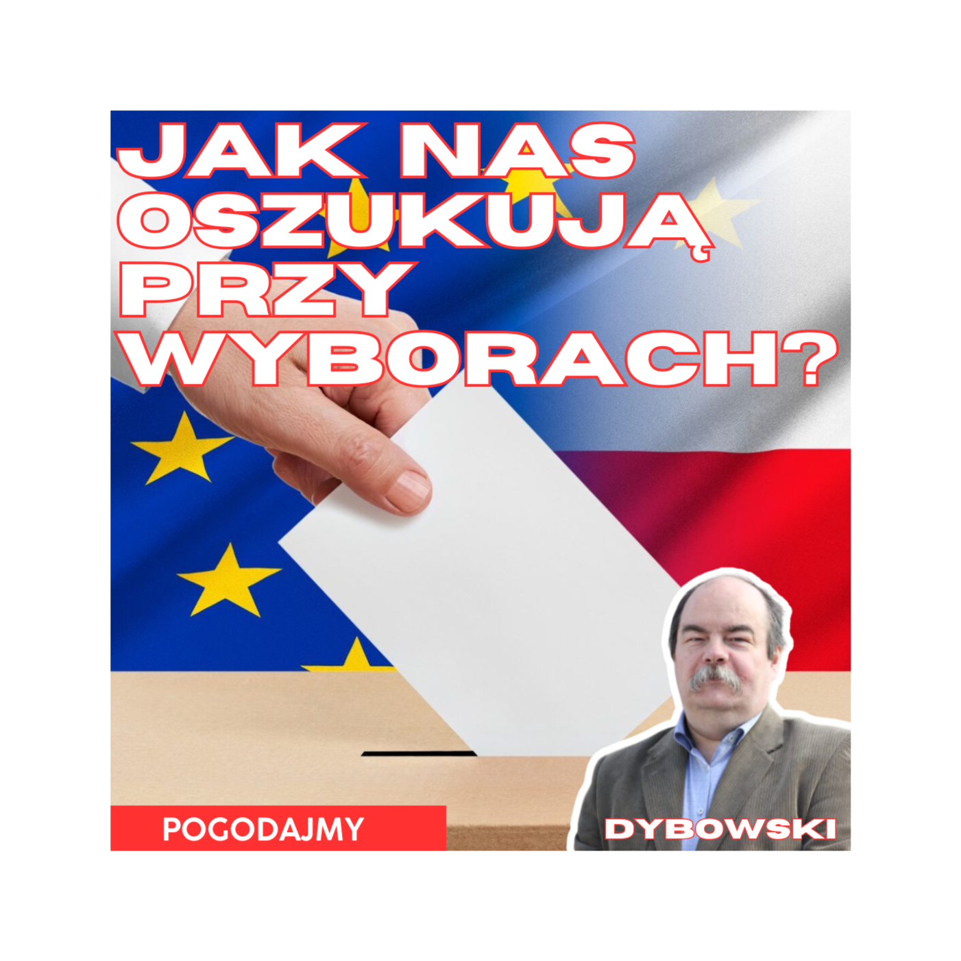 Jak nas oszukują przy wyborach? | Marcin Dybowski | Pogodajmy #41 episode artwork