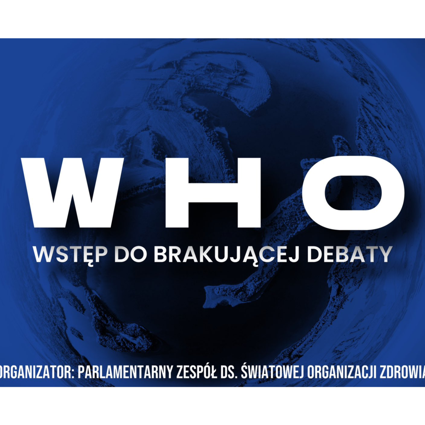 WHO - czym jest i komu służy Światowa Organizacja Zdrowia? Wystąpienie w Sejmie 2024-12-03 episode artwork