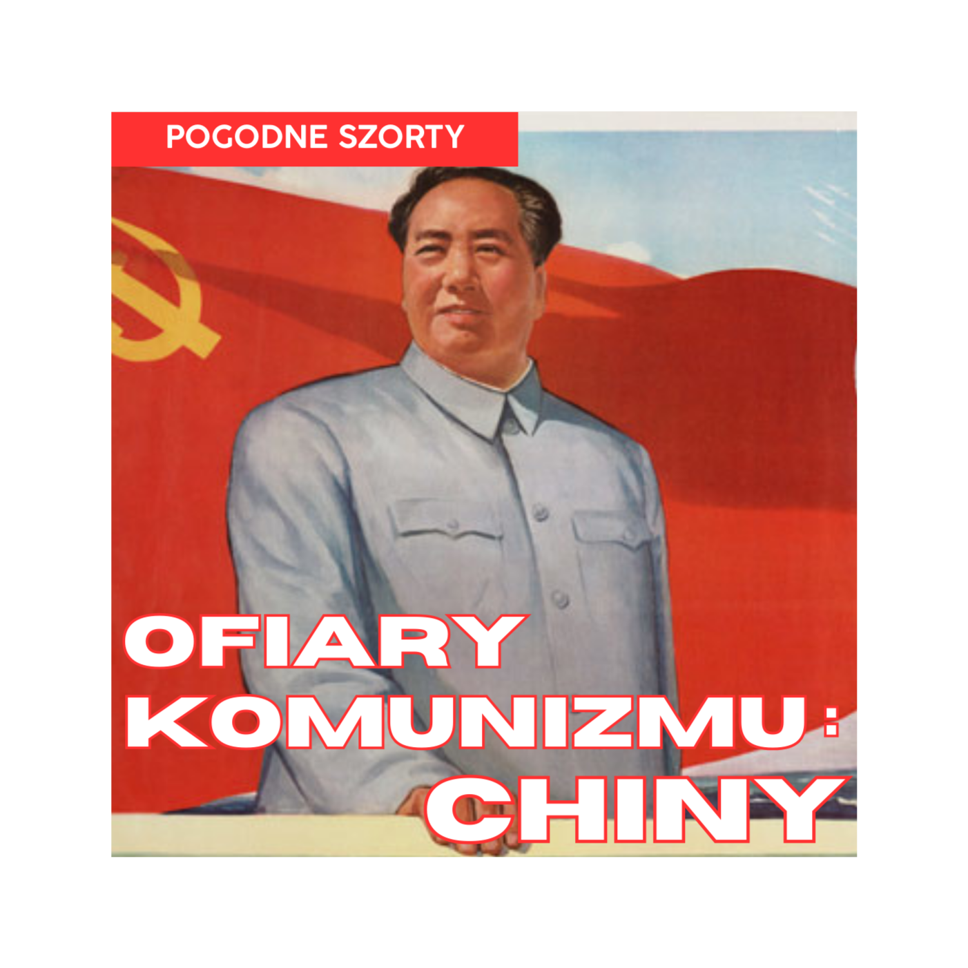 Ofiary komunizmu: Chiny czasów rewolucji Mao | Pogodne Szorty #193 episode artwork