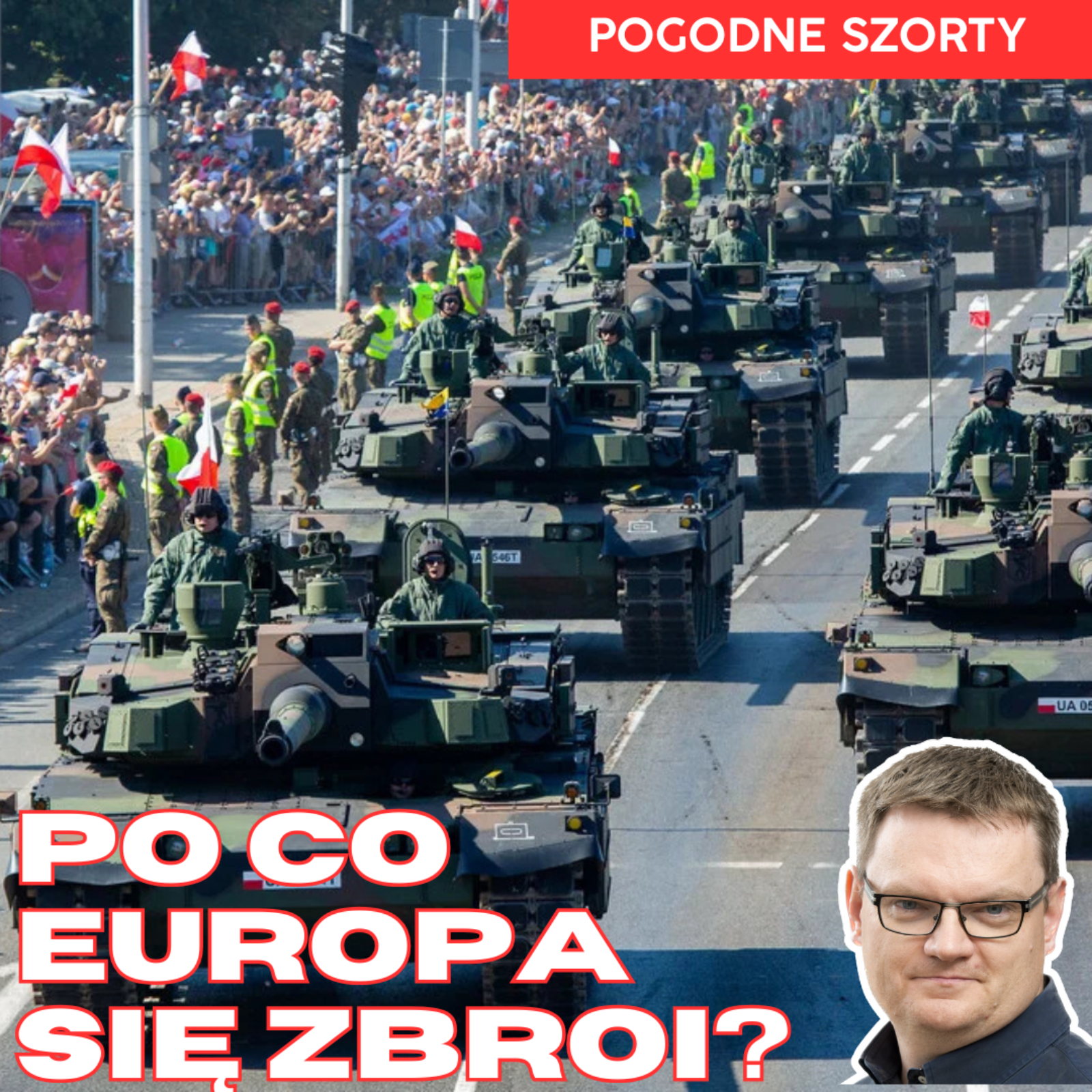 Po co Europa się zbroi, jeśli wojna ponoć się kończy? | Pogodne Szorty #253 episode artwork