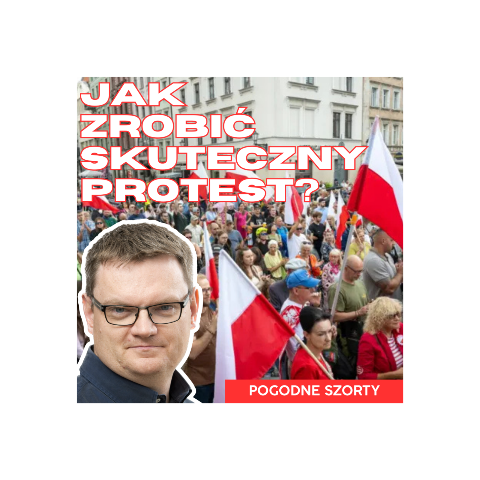 Jak zrobić skuteczny protest? | Pogodne Szorty #282 episode artwork
