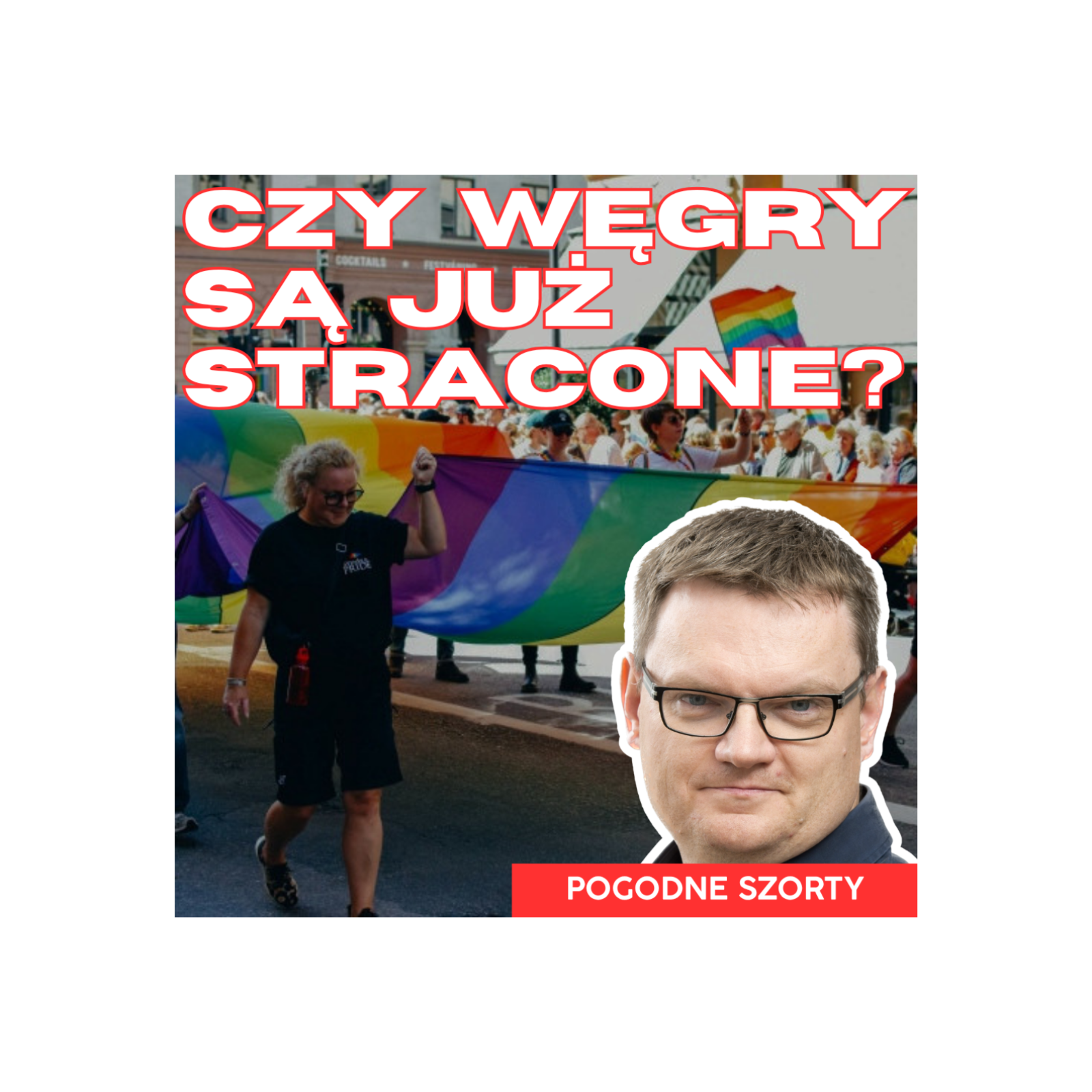 Czy Węgry faktycznie wpadły w łapy Brukseli? | Pogodne Szorty #297 episode artwork