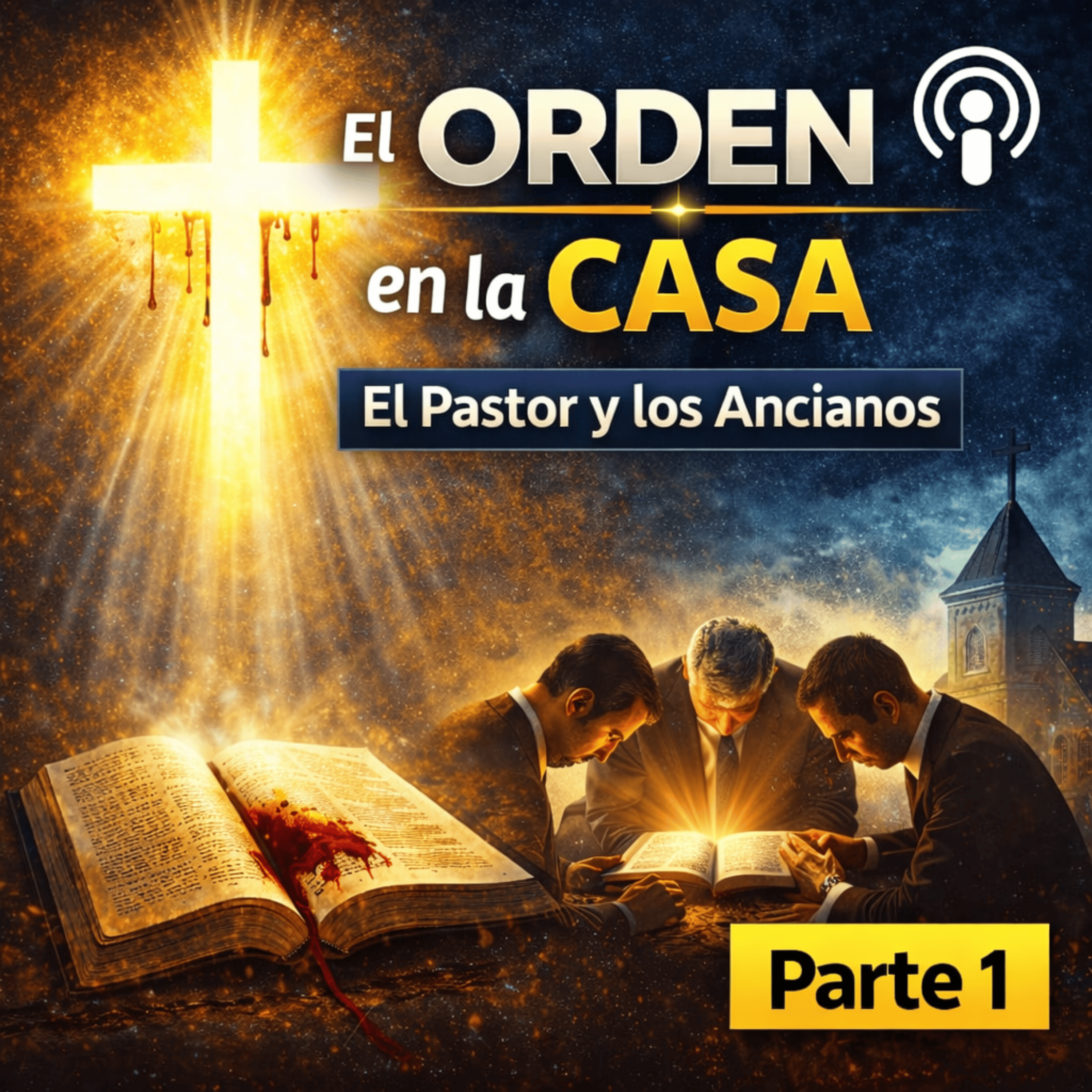 El Orden en la Casa-Pastores y Ancianos 1ra Parte