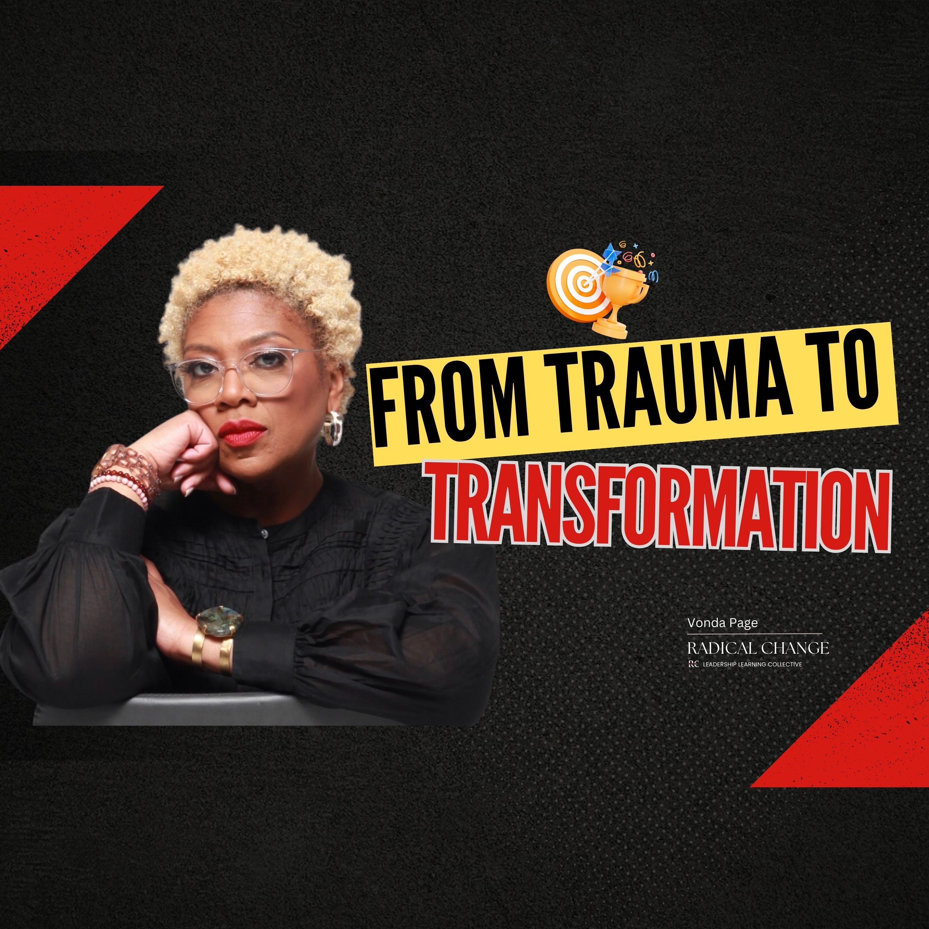 Manage Radical Change: From Trauma to Transformation  - Healing From Narcissistic  Abuse