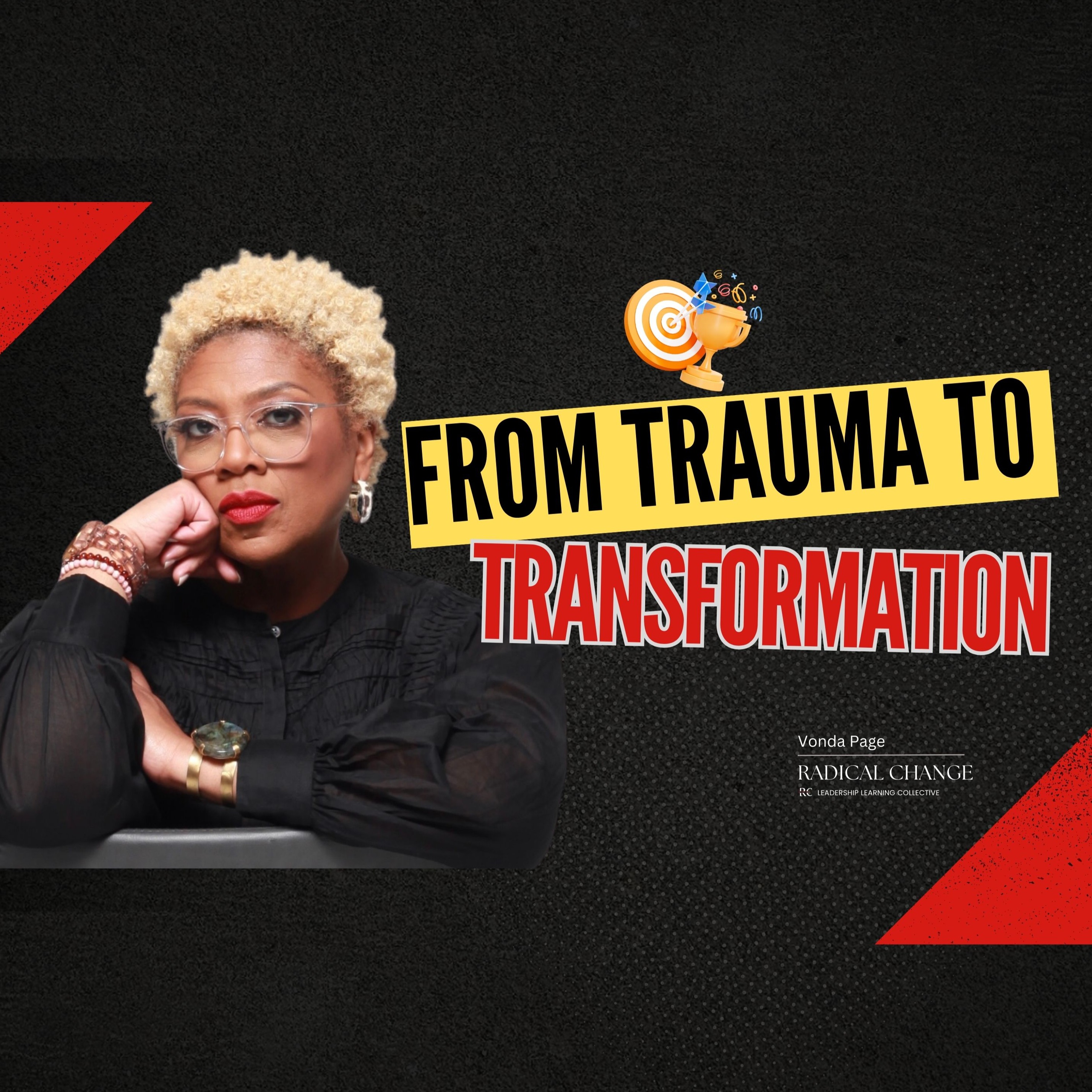 Manage Radical Change: From Trauma to Transformation  - Healing From Narcissistic  Abuse