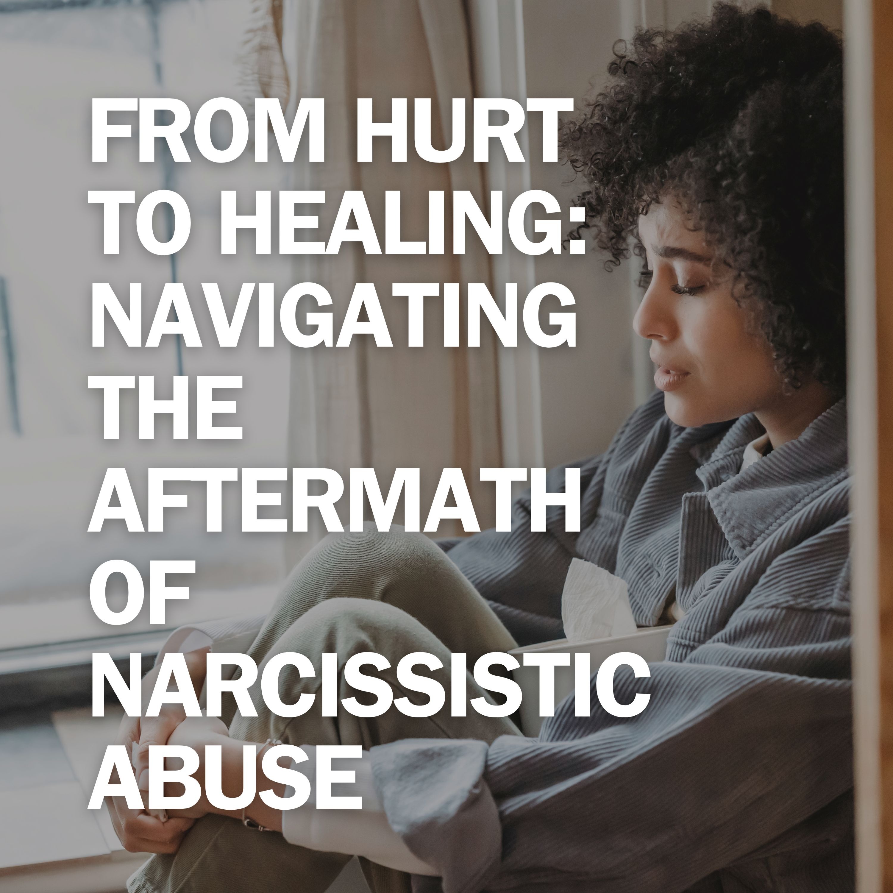 Manage Radical Change: From Trauma to Transformation  - Healing From Narcissistic  Abuse