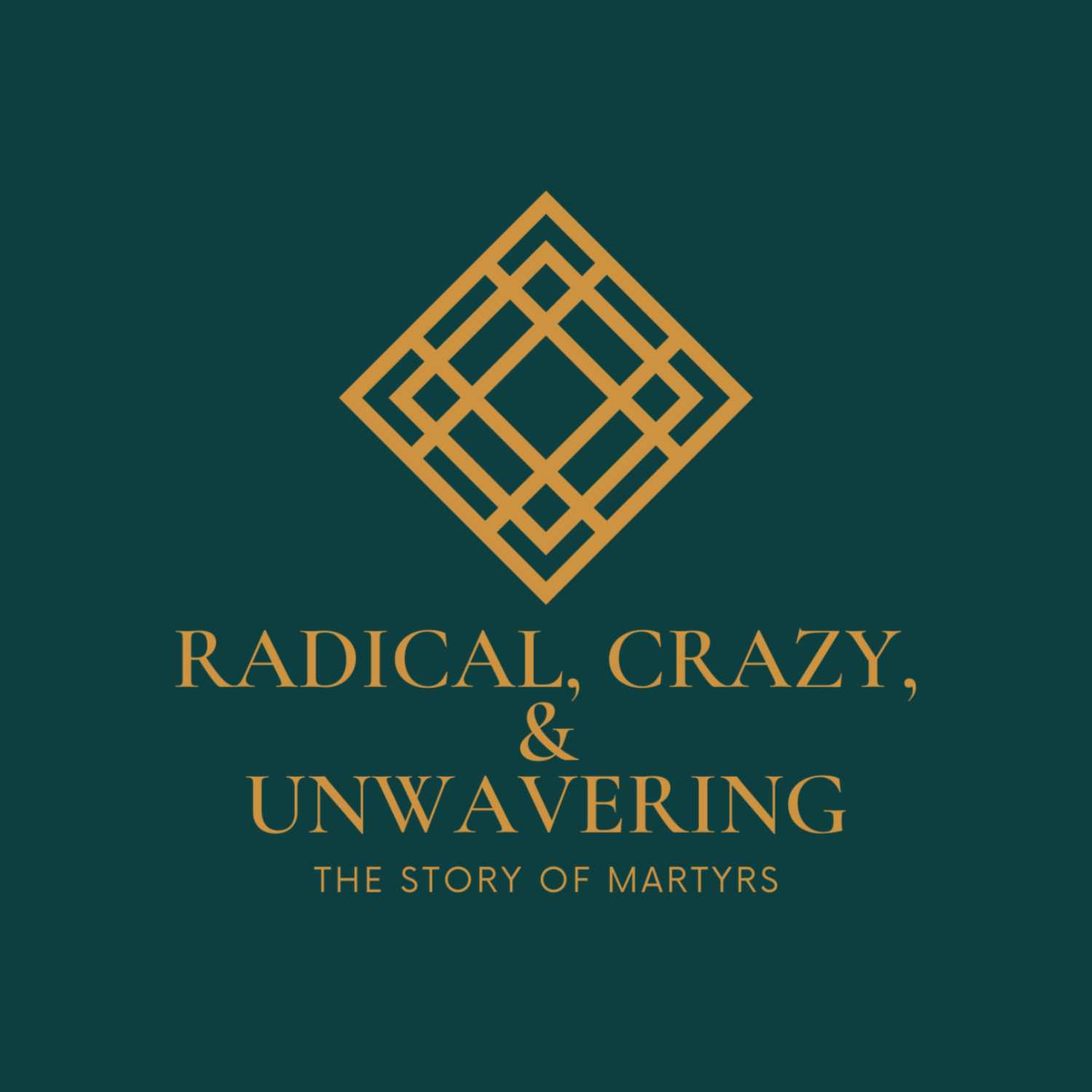 Radical, Crazy, and Unwavering