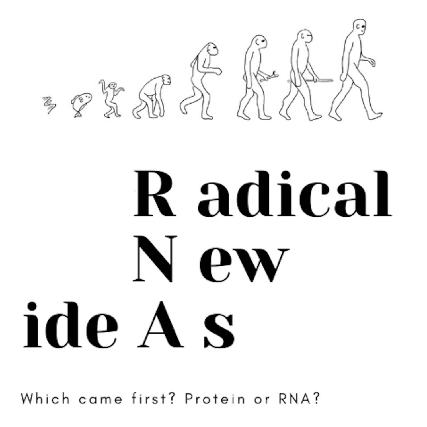 Radical New ideAs -- RNA