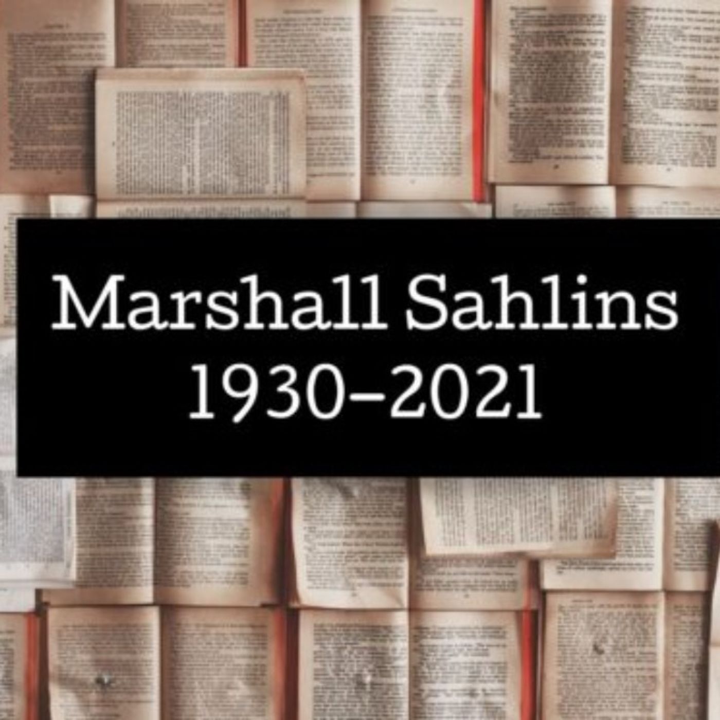 Marshall Sahlins ja radikaalin kulttuurieron antropologia episode artwork