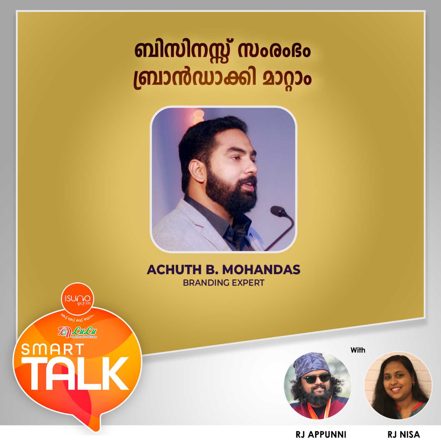"Uncover the Secrets of Crafting a Strong Brand Identity - Tune in to Smart Talk Radio 91.7 FM with Branding Expert Achuth B Mohandas" episode artwork