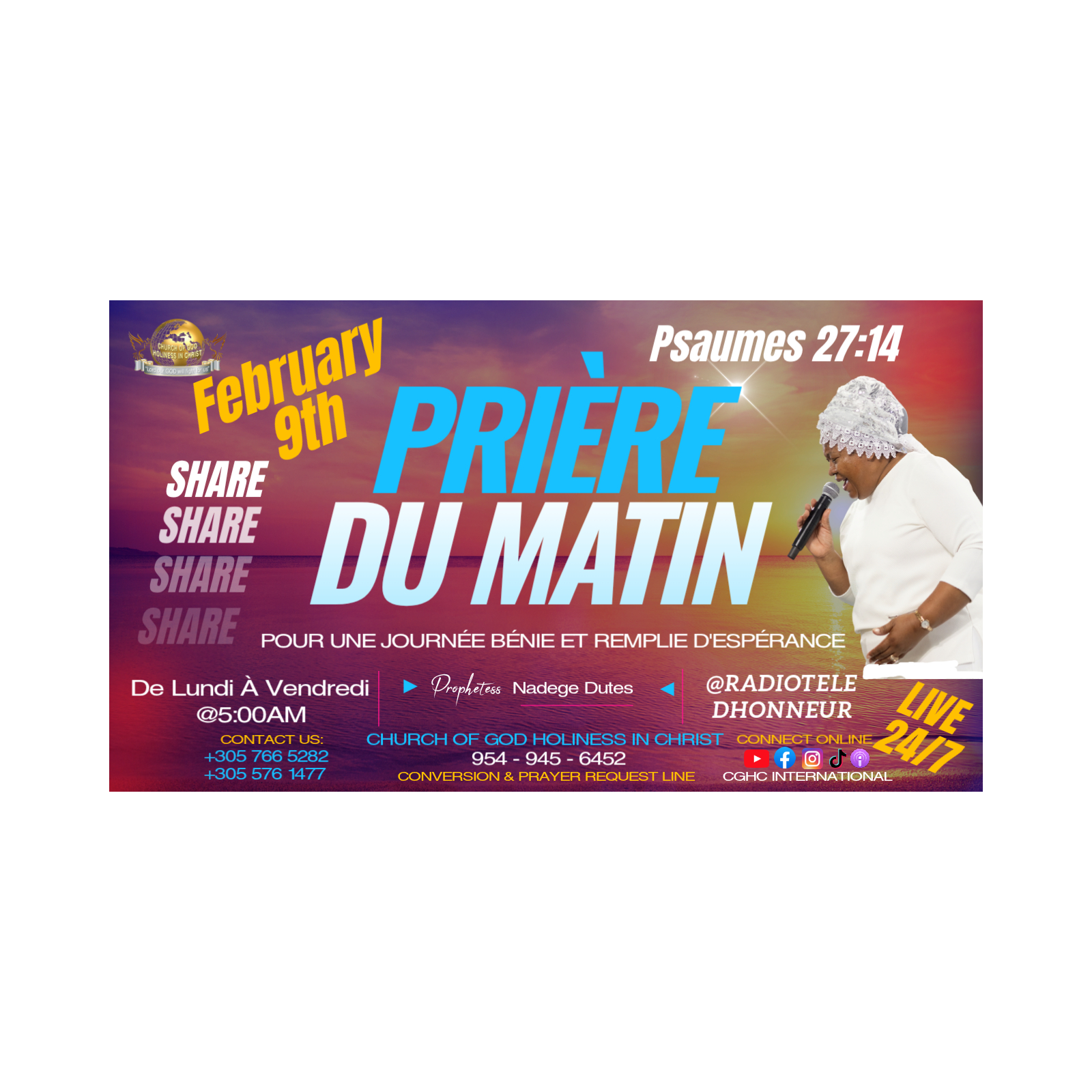 Psaumes 27:14 - PRIÈRE DU MATIN, Feb 9 | RADIO TELE D'HONNEUR | POUR UNE JOURNÉE BÉNIE ET REMPLIE D'ESPÉRANCE | CGHC INTERNATIONAL | EGLISE DE DIEU SAINTETÉ EN CHRIST | Prophetesse Dr Nadege Dutes | February 9, 2026