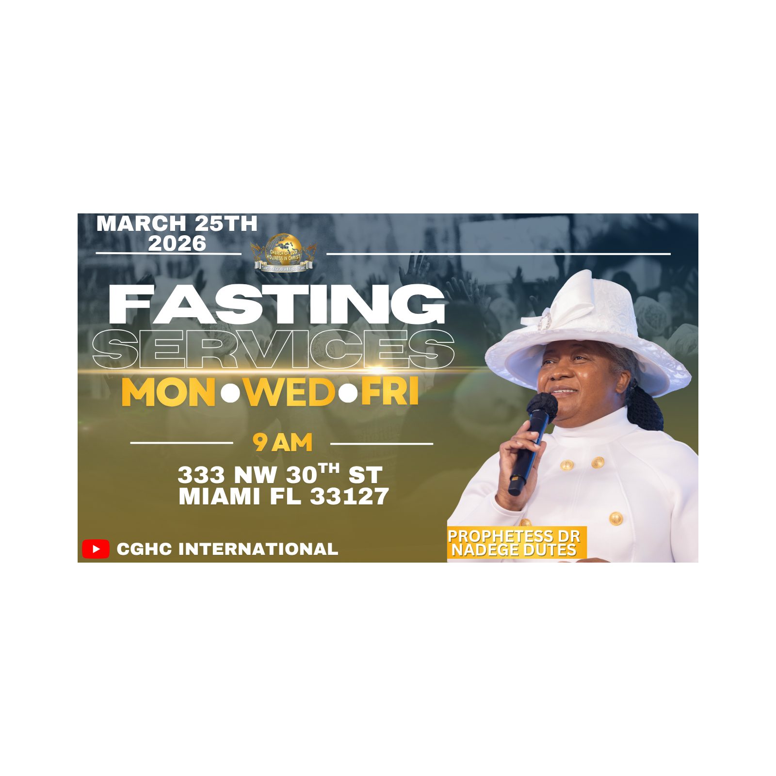 3.25.2026 - Mercredi Journée de Jeûne - March 25, 2026 | Prophetesse Dr Nadege Dutes | CGHC International | EGLISE DE DIEU SAINTETÉ EN CHRIST