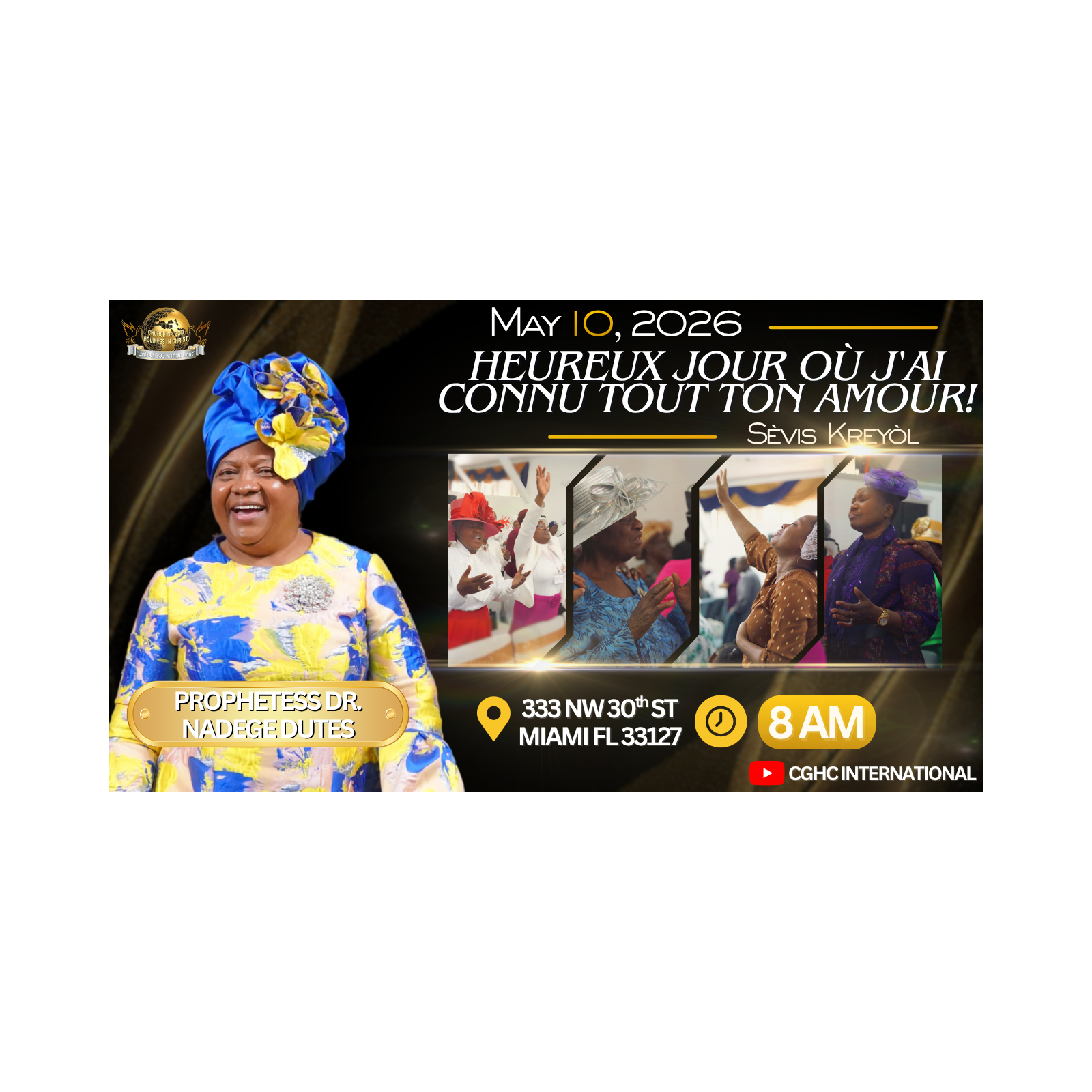 5.10.26 - HEUREUX JOUR OÙ J'ai Connu Tout TON AMOUR! | Soeur Claudint | Prophetesse Dr Nadege Dutes | CGHC International | EGLISE DE DIEU SAINTETÉ EN CHRIST | Sunday Creole Service 5.10.2026 episode artwork
