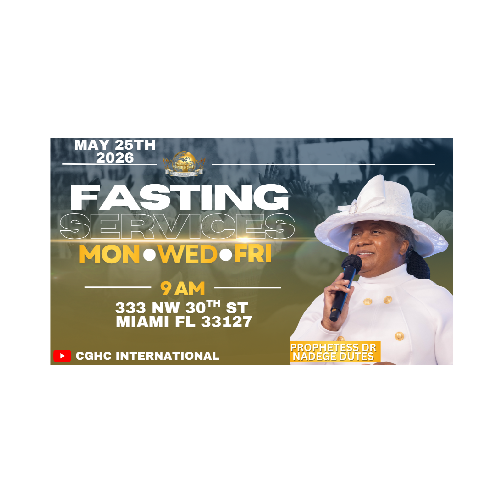 5.25.2026 - Lundi Journée de Jeûne - May 25, 2026 | Prophetesse Dr Nadege Dutes | CGHC International | EGLISE DE DIEU SAINTETÉ EN CHRIST
