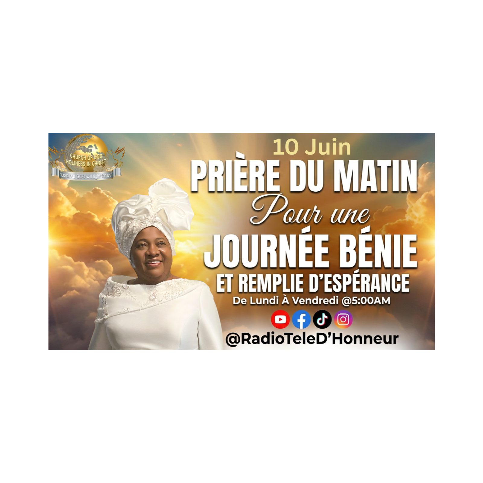 June 10 - PRIÈRE DU MATIN | RADIO TELE D'HONNEUR | POUR UNE JOURNÉE BÉNIE ET REMPLIE D'ESPÉRANCE | CGHC INTERNATIONAL | EGLISE DE DIEU SAINTETÉ EN CHRIST | Prophetesse Dr Nadege Dutes | June 10, 2026