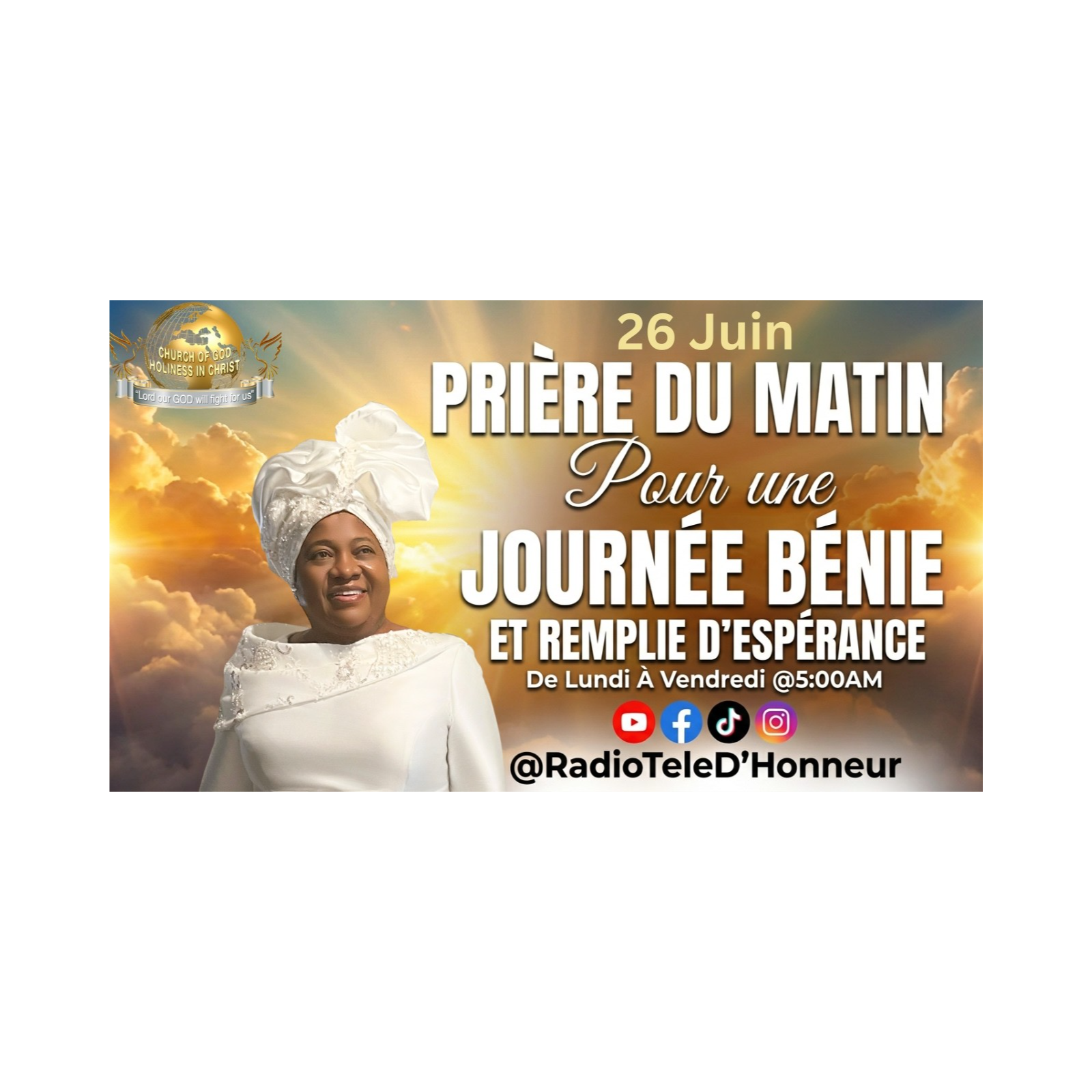 June 26 - PRIÈRE DU MATIN | RADIO TELE D'HONNEUR | POUR UNE JOURNÉE BÉNIE ET REMPLIE D'ESPÉRANCE | CGHC INTERNATIONAL | EGLISE DE DIEU SAINTETÉ EN CHRIST | Prophetesse Dr Nadege Dutes | June 26, 2026