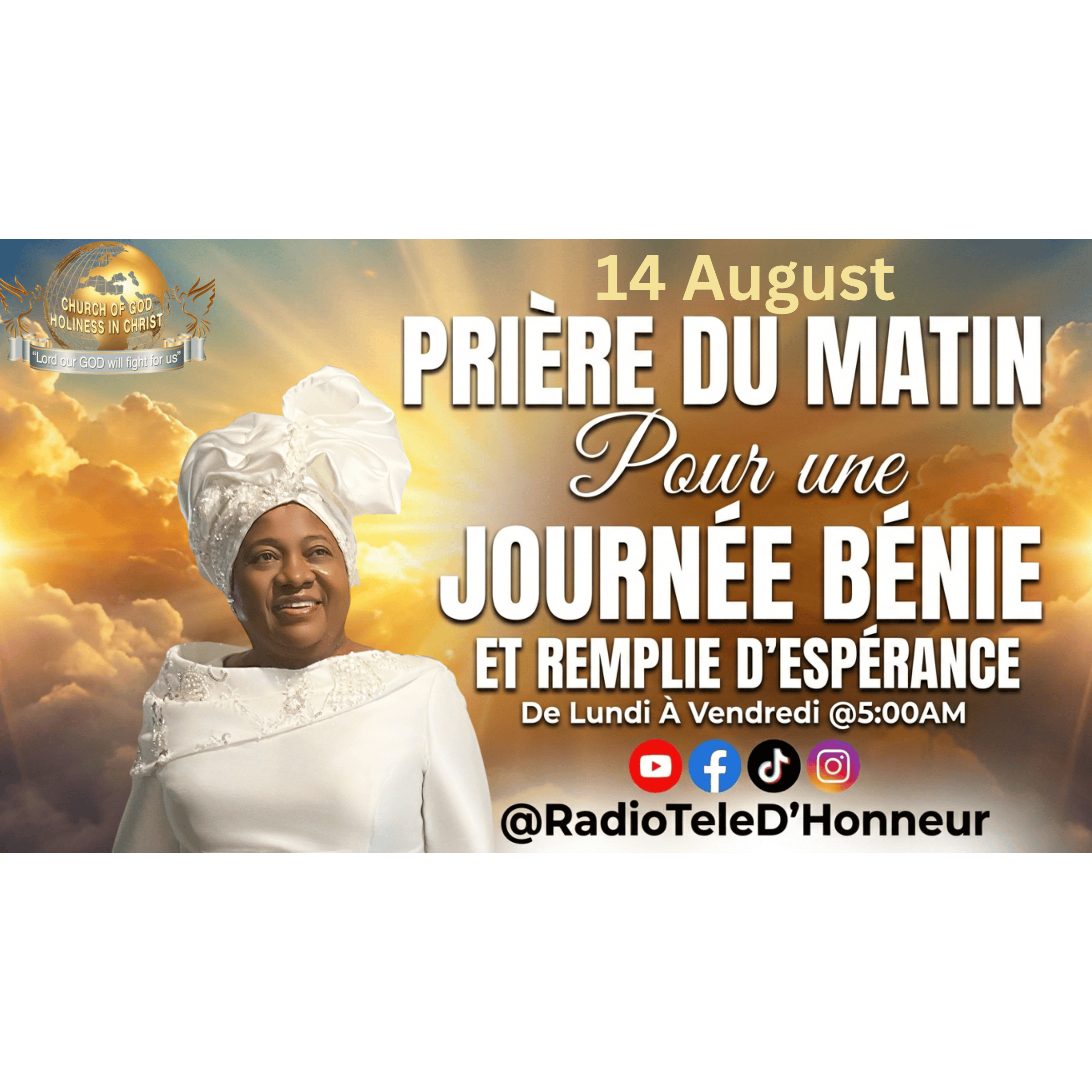 August 14 - PRIÈRE DU MATIN | RADIO TELE D'HONNEUR | POUR UNE JOURNÉE BÉNIE ET REMPLIE D'ESPÉRANCE | CGHC INTERNATIONAL | EGLISE DE DIEU SAINTETÉ EN CHRIST | Prophetesse Dr Nadege Dutes | August 14, 2026 episode artwork