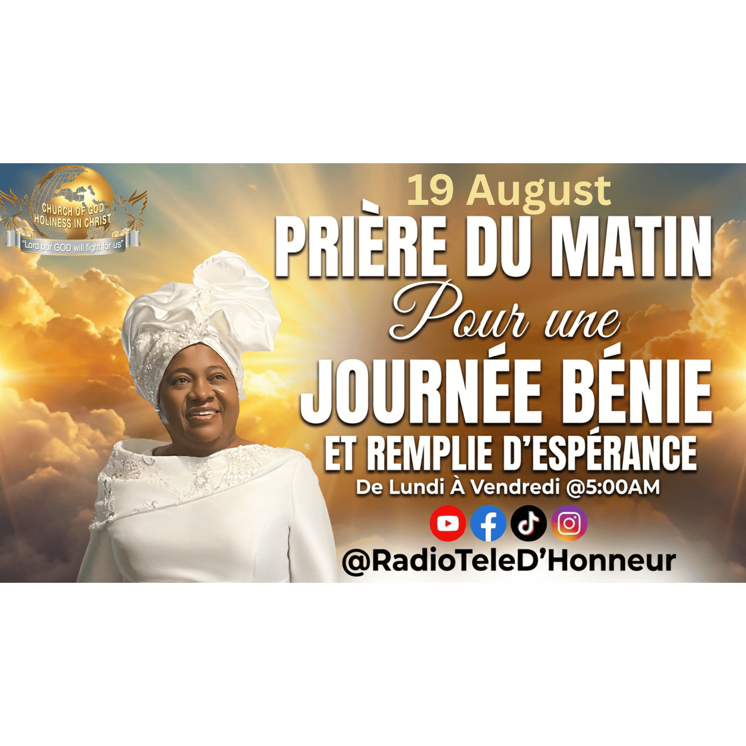 August 19 - PRIÈRE DU MATIN | RADIO TELE D'HONNEUR | POUR UNE JOURNÉE BÉNIE ET REMPLIE D'ESPÉRANCE | CGHC INTERNATIONAL | EGLISE DE DIEU SAINTETÉ EN CHRIST | Prophetesse Dr Nadege Dutes | August 19, 2026 episode artwork