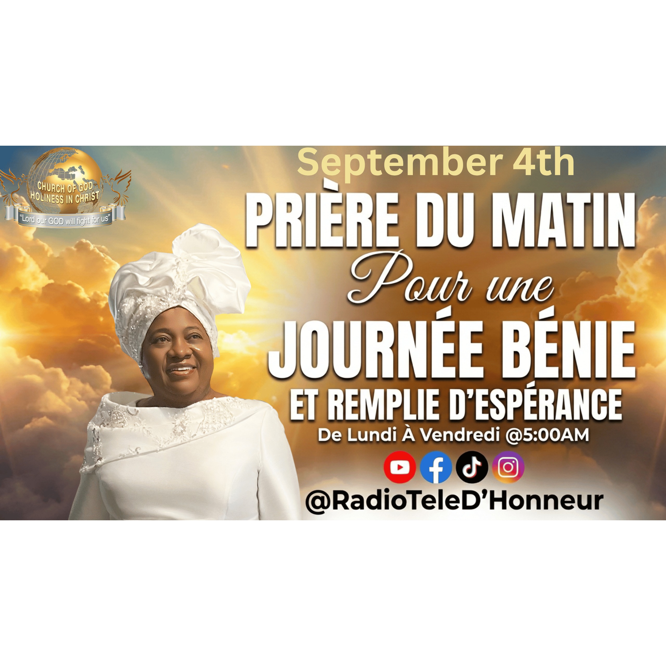 September 4 - PRIÈRE DU MATIN | RADIO TELE D'HONNEUR | POUR UNE JOURNÉE BÉNIE ET REMPLIE D'ESPÉRANCE | CGHC INTERNATIONAL | EGLISE DE DIEU SAINTETÉ EN CHRIST | Prophetesse Dr Nadege Dutes | September 4, 2026