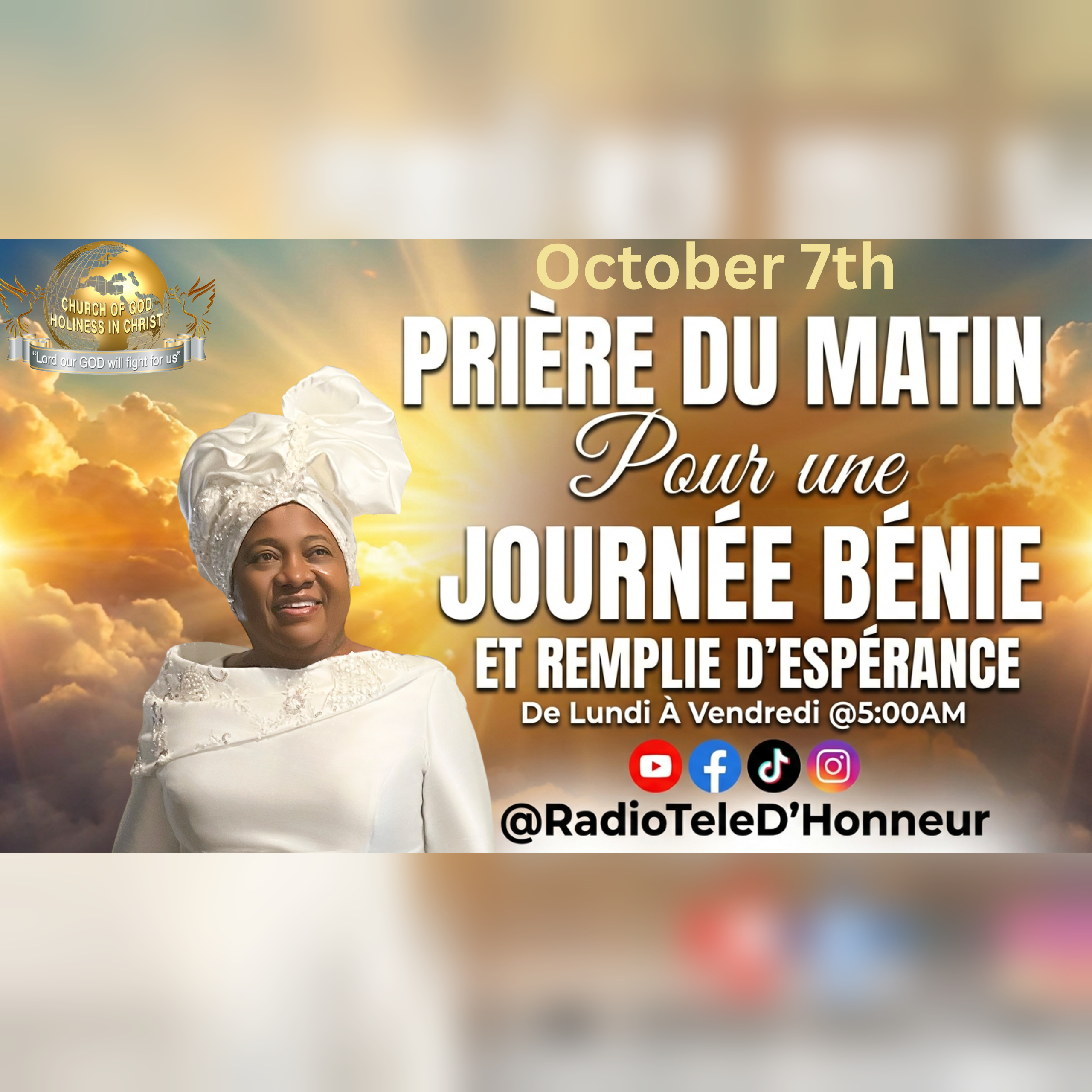 October 7 - PRIÈRE DU MATIN | RADIO TELE D'HONNEUR | POUR UNE JOURNÉE BÉNIE ET REMPLIE D'ESPÉRANCE | CGHC INTERNATIONAL | EGLISE DE DIEU SAINTETÉ EN CHRIST | Prophetesse Dr Nadege Dutes | October 7, 2026