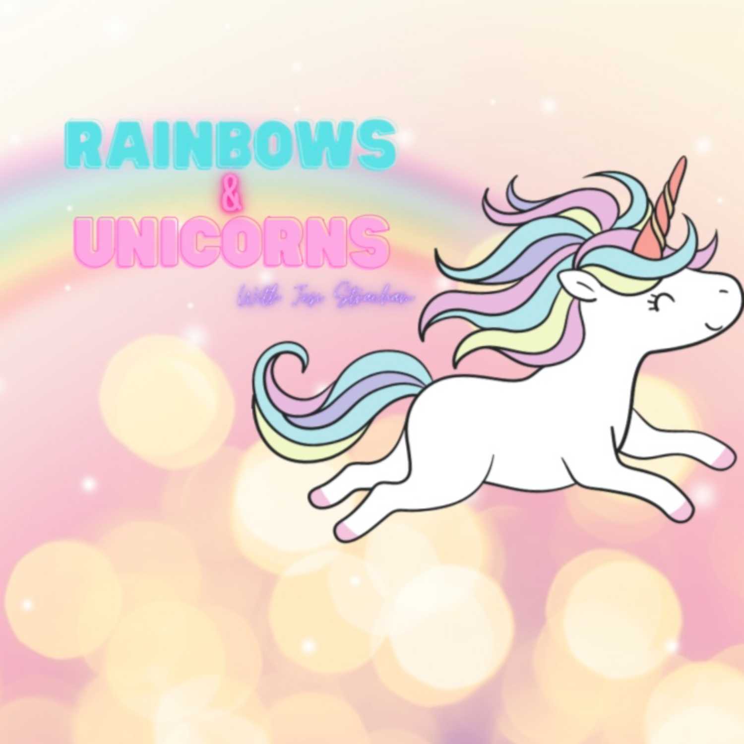 Rainbows and Unicorns