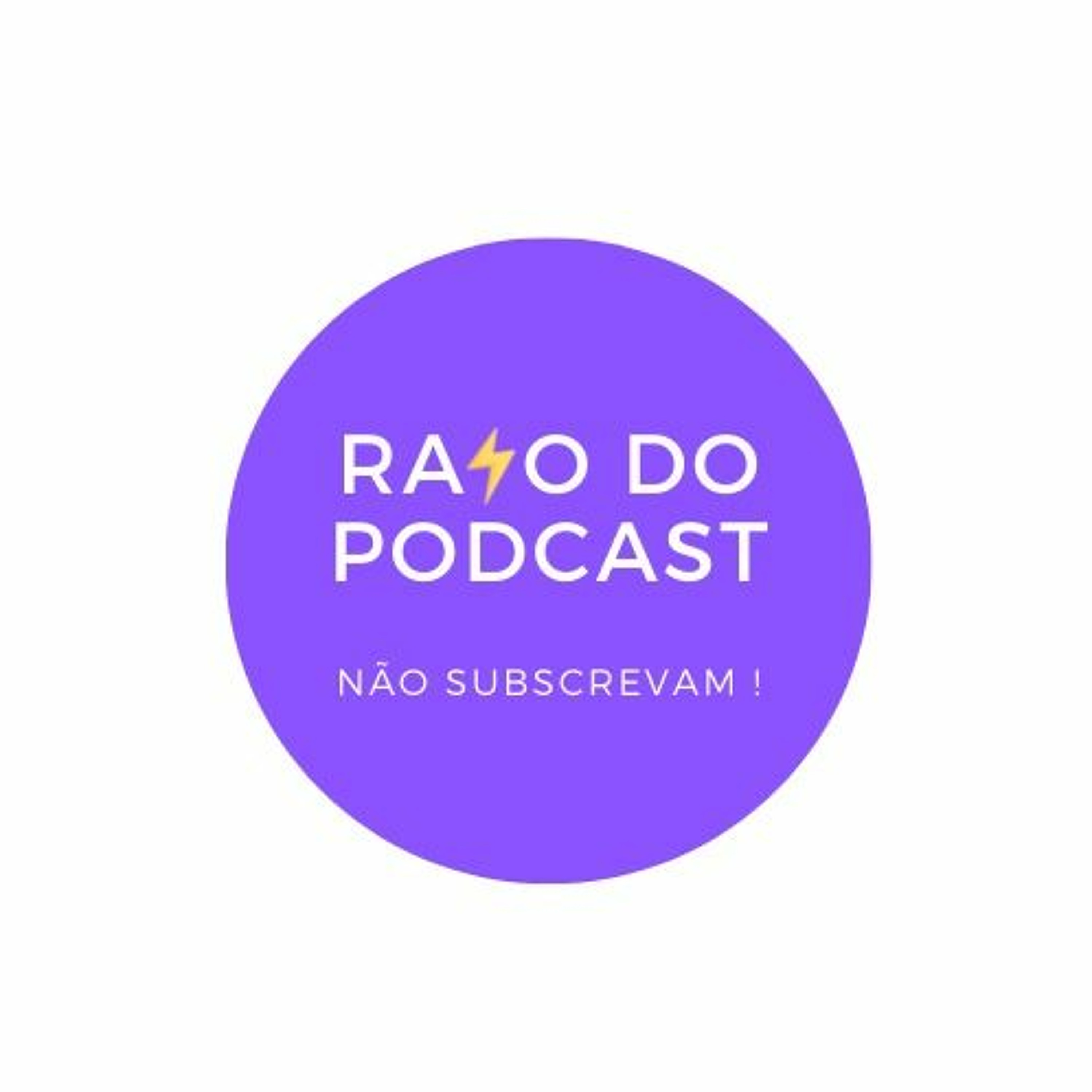 Raio do Podcast