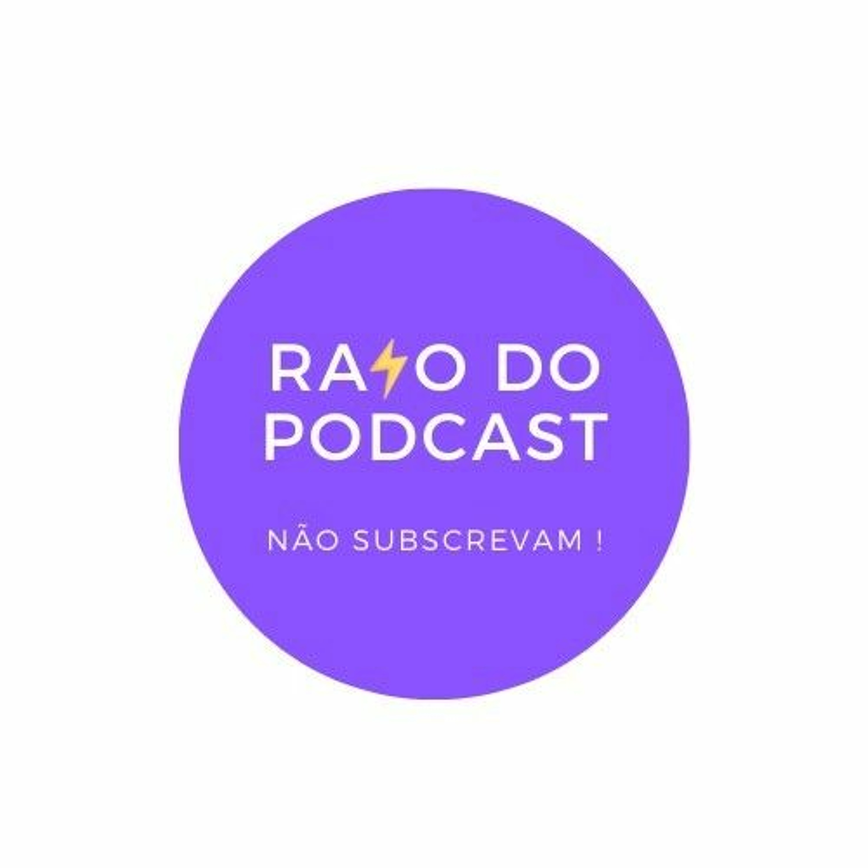 Raio do Podcast