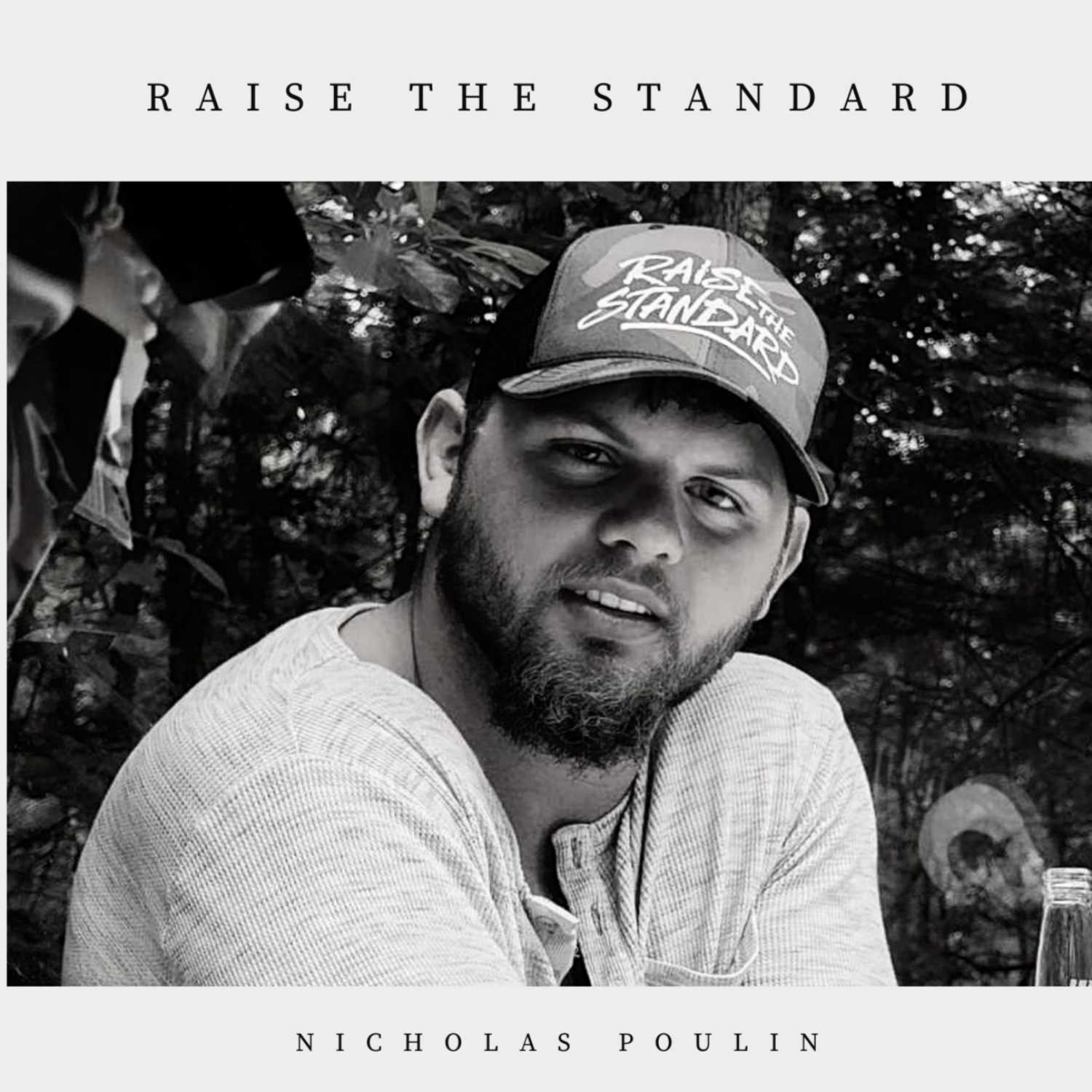 Raise The Standard with Nicholas Poulin