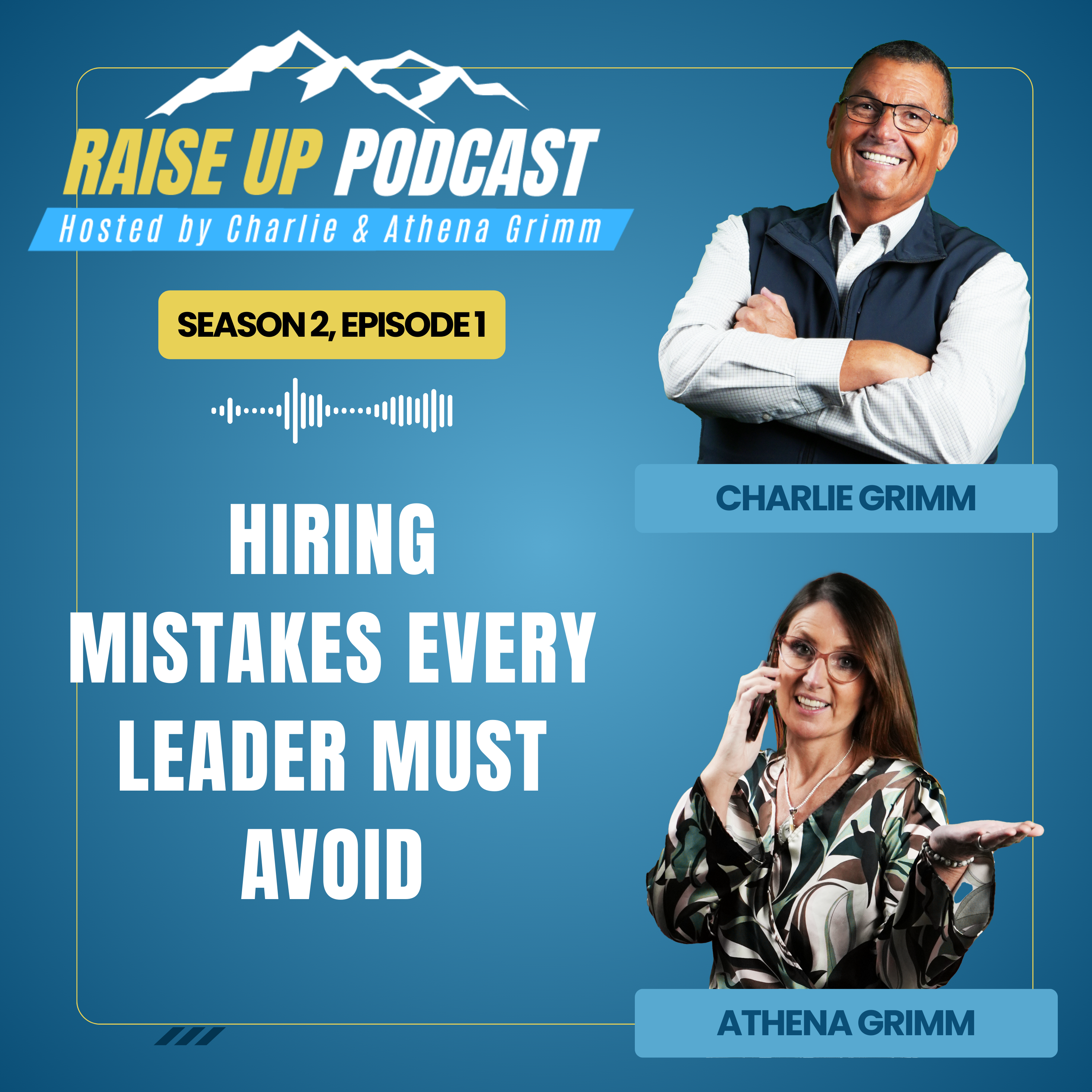 Personal Stories of Management Wins and Mistakes: Hiring Mistakes every leader must avoid episode artwork