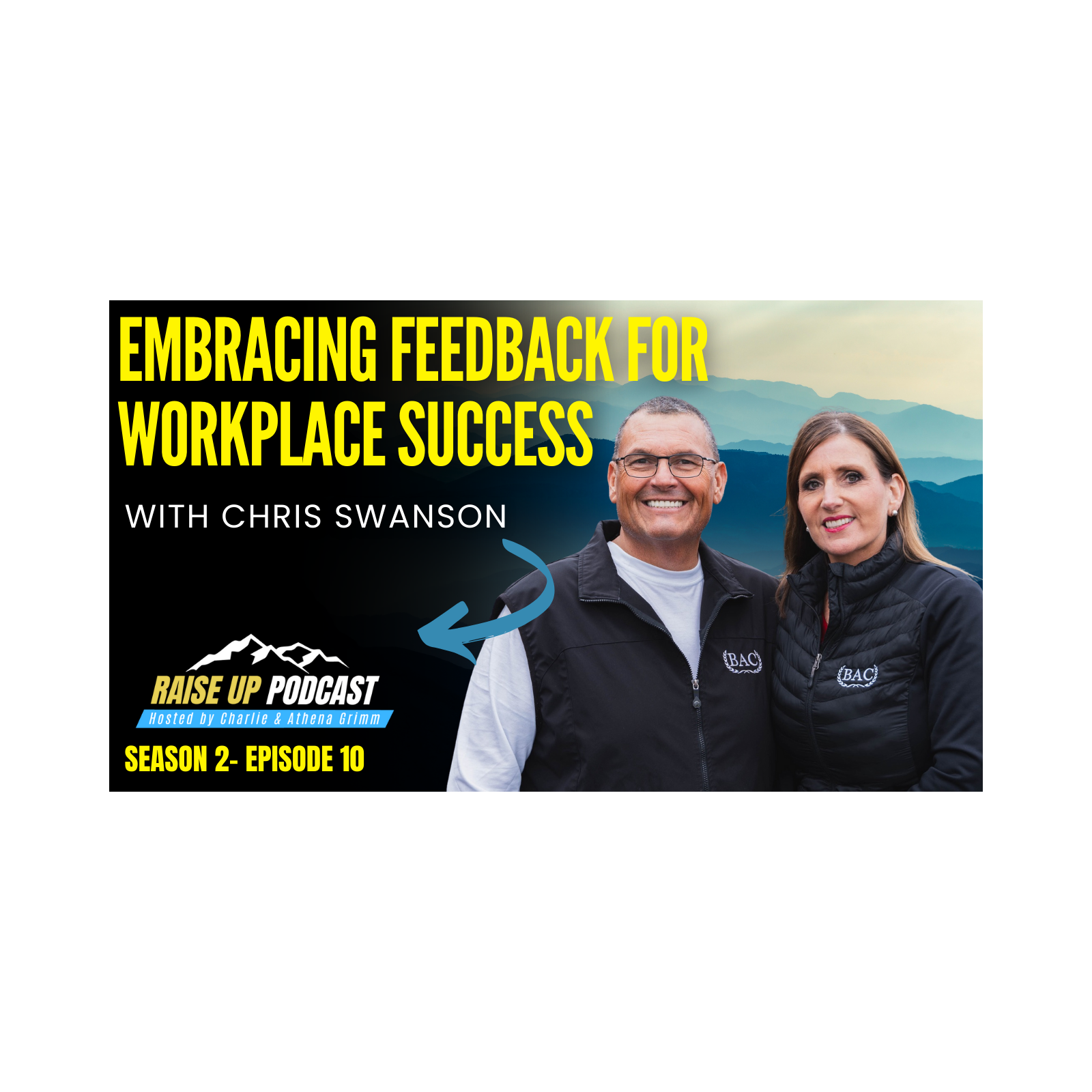 Embracing Feedback for Workplace Success: A Continued Conversation With Chris Swanson episode artwork