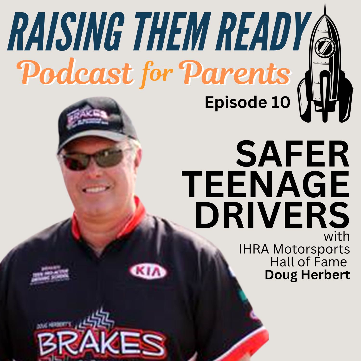 Safer Teenage Drivers, with guest IHRA Motorsports Hall of Fame - Doug Herbert