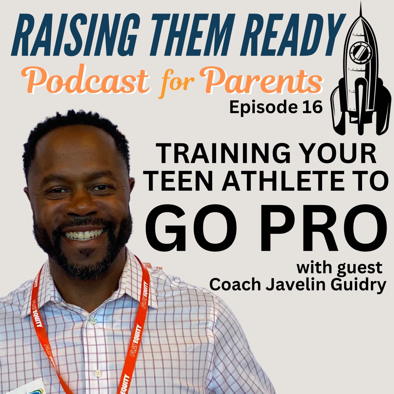 Training Your Teen Athlete to GO PRO, with guest Coach Javelin Guidry