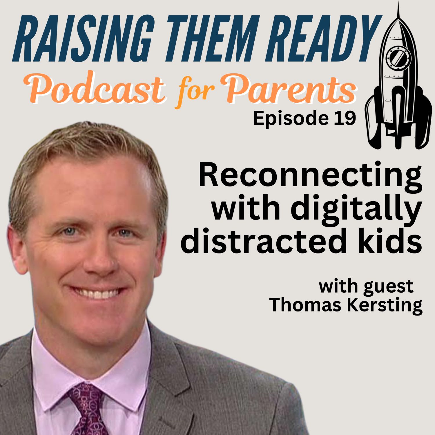 Reconnecting With Digitally Distracted Kids, with guest Thomas Kersting
