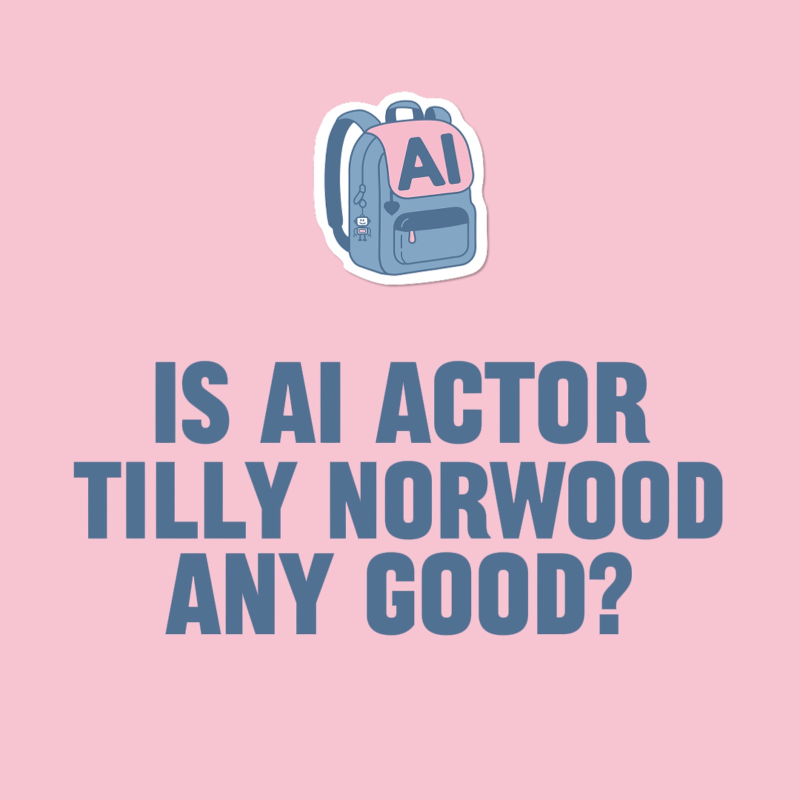 Is AI actor Tilly Norwood any good?