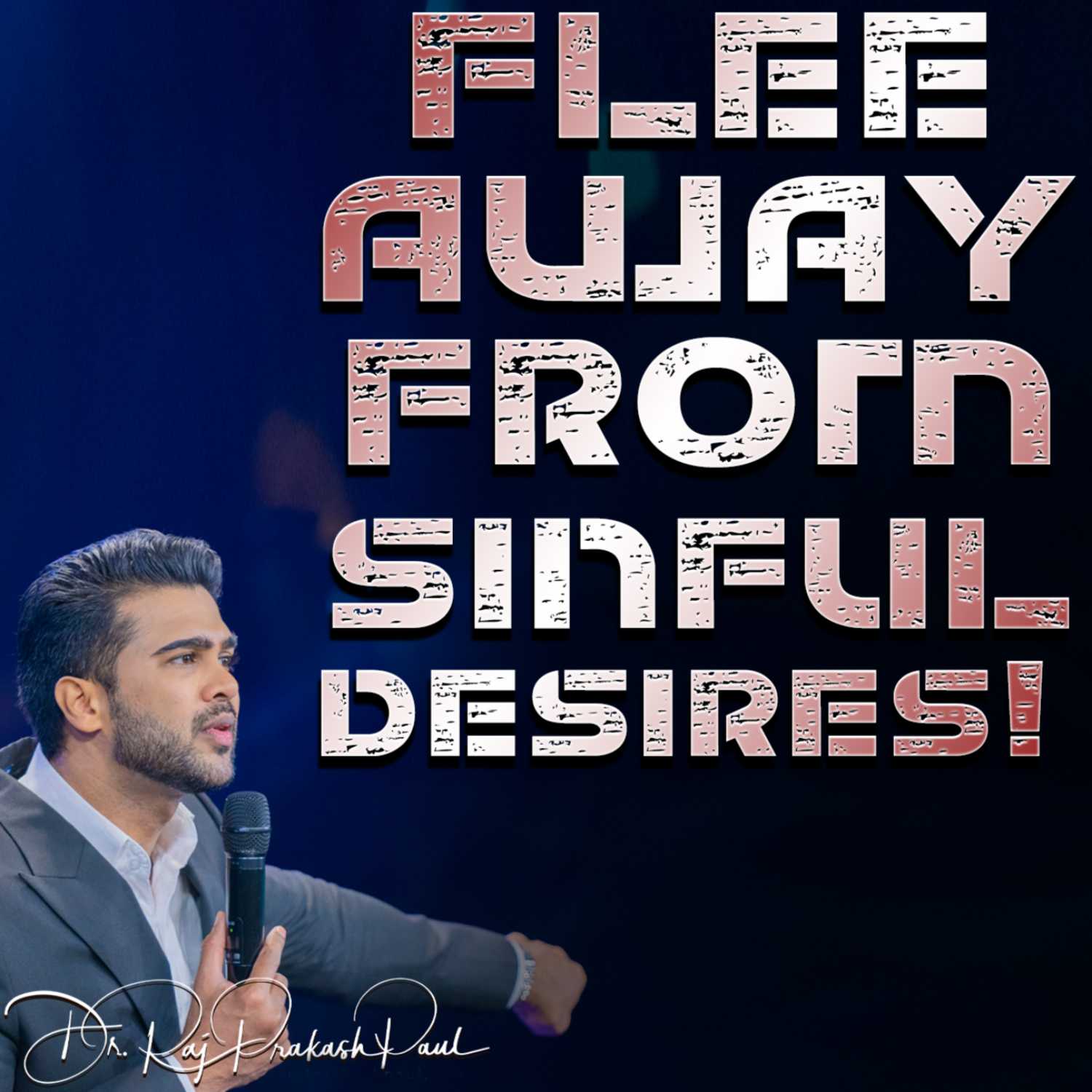 Flee away from sinful desires!