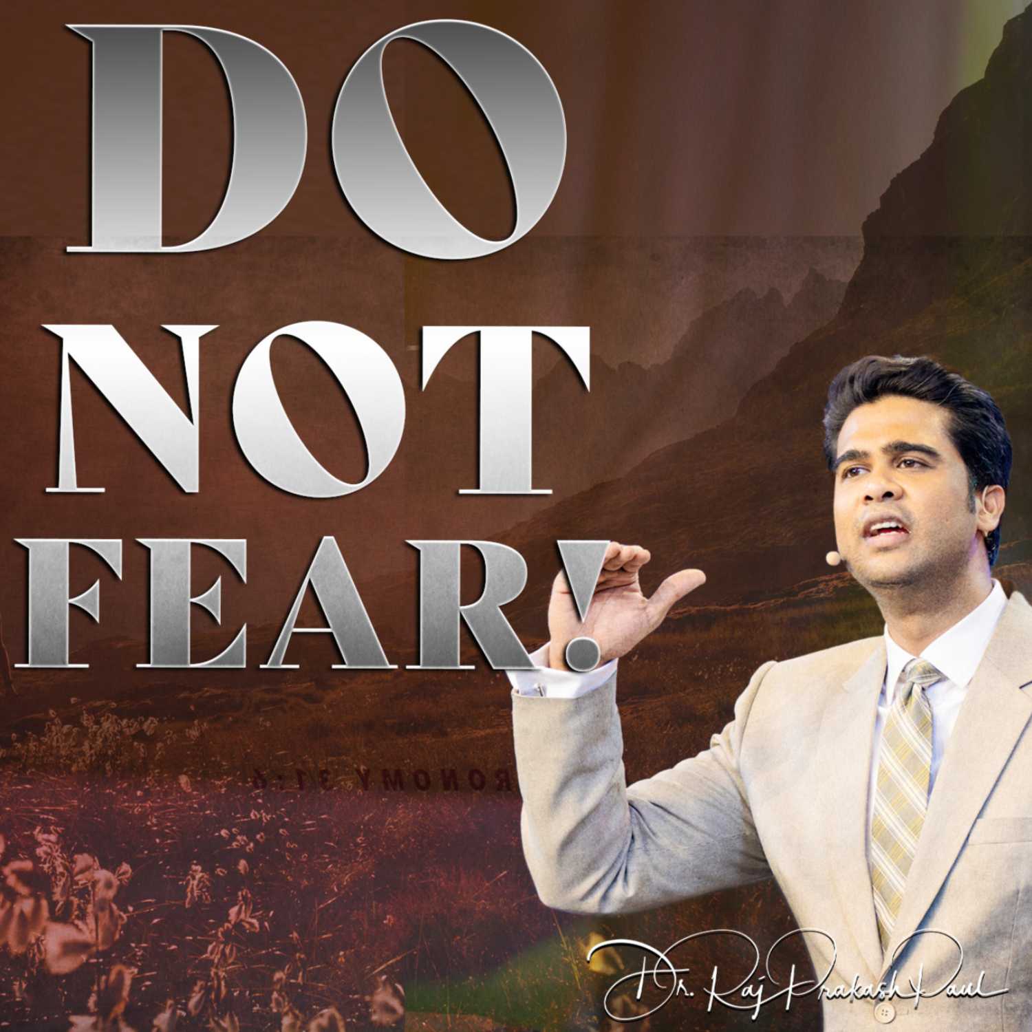 Do Not Fear!