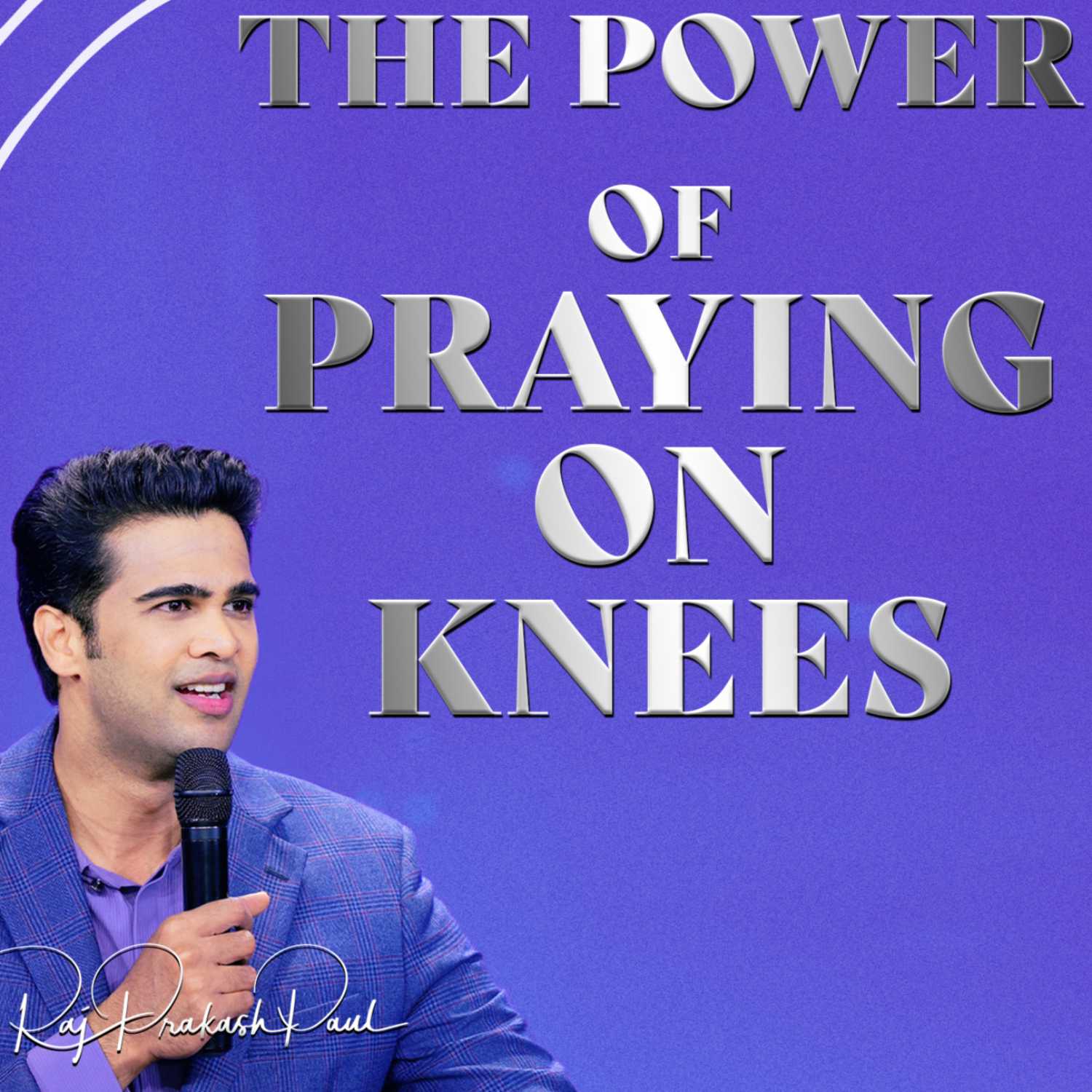 The power of praying on Knees